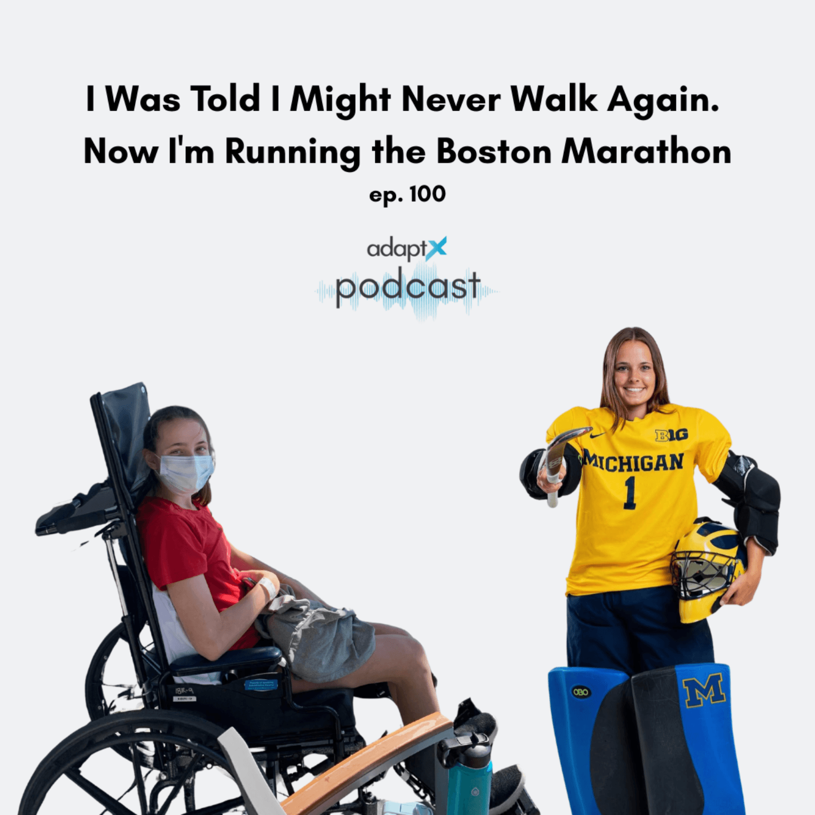 #100 - I Was Told I Might Never Walk Again. Now I'm Running the Boston Marathon - AdaptX Podcast cover