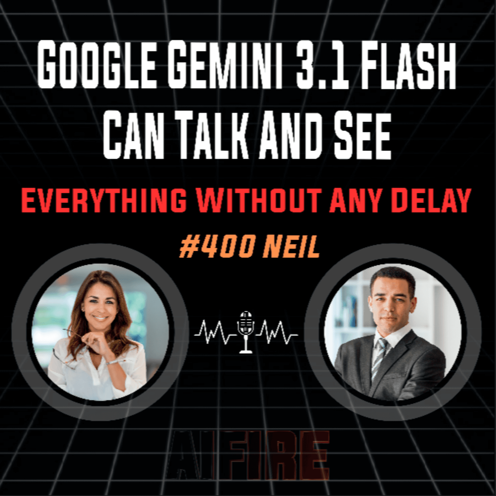 #400 Neil: Google Gemini 3.1 Flash Can Talk And See Everything Without Any Delay - AI Fire Daily cover