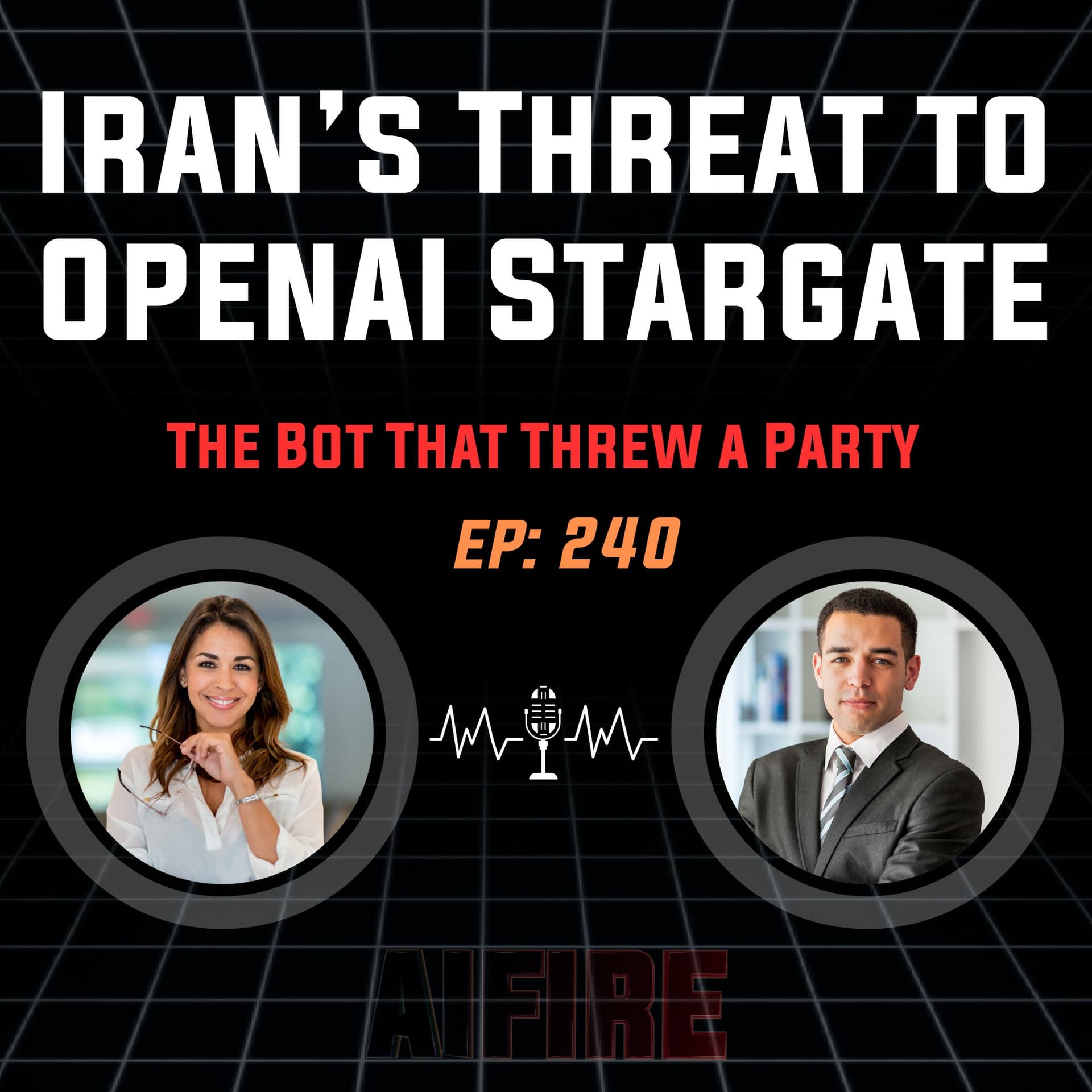 🎙️ EP 240: The Bot That Threw a Party & Iran’s Threat to OpenAI’s $30B "Stargate" - AI Fire Daily cover