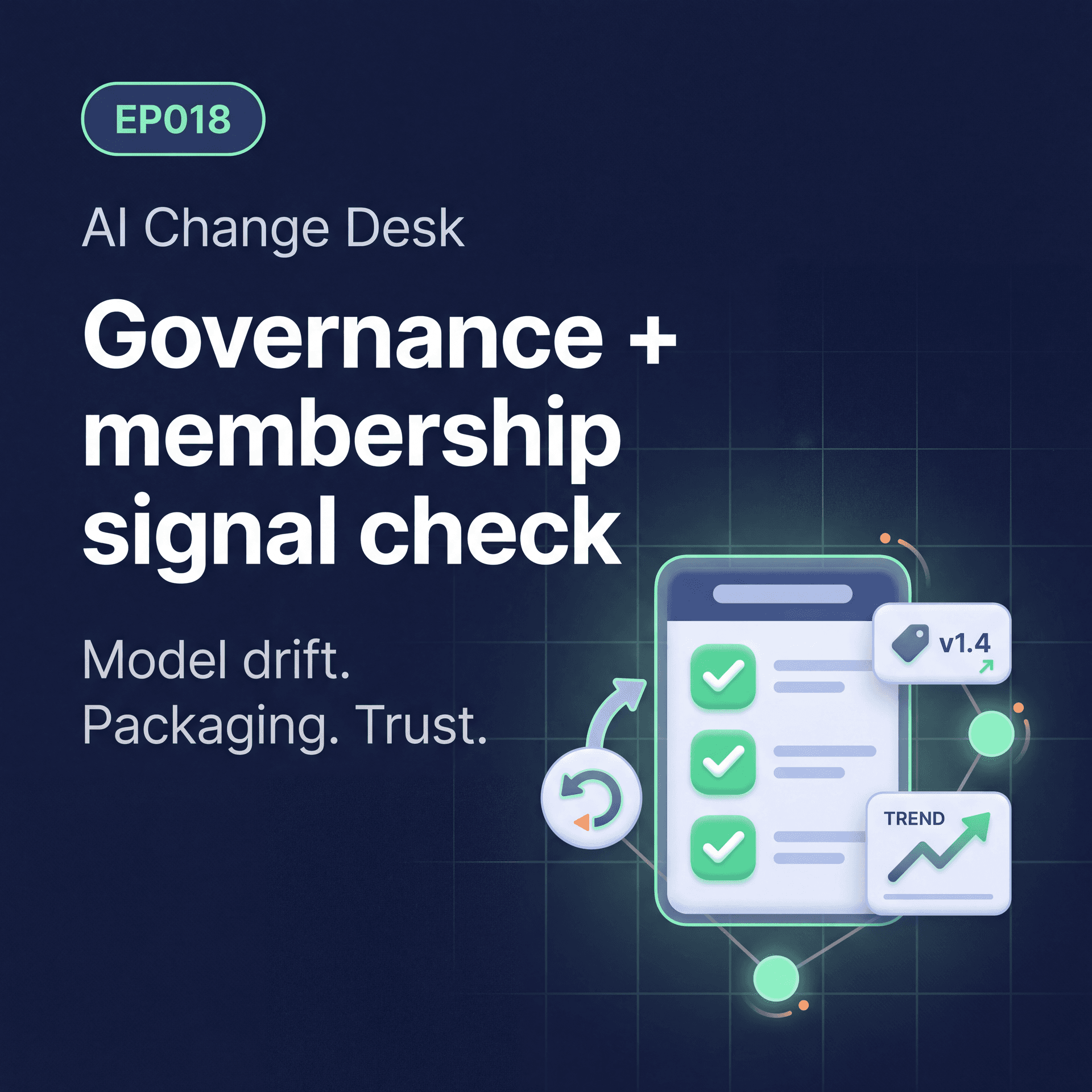 AI Change Desk | EP018: Governance and Membership Signal Check - Ai Change Desk cover