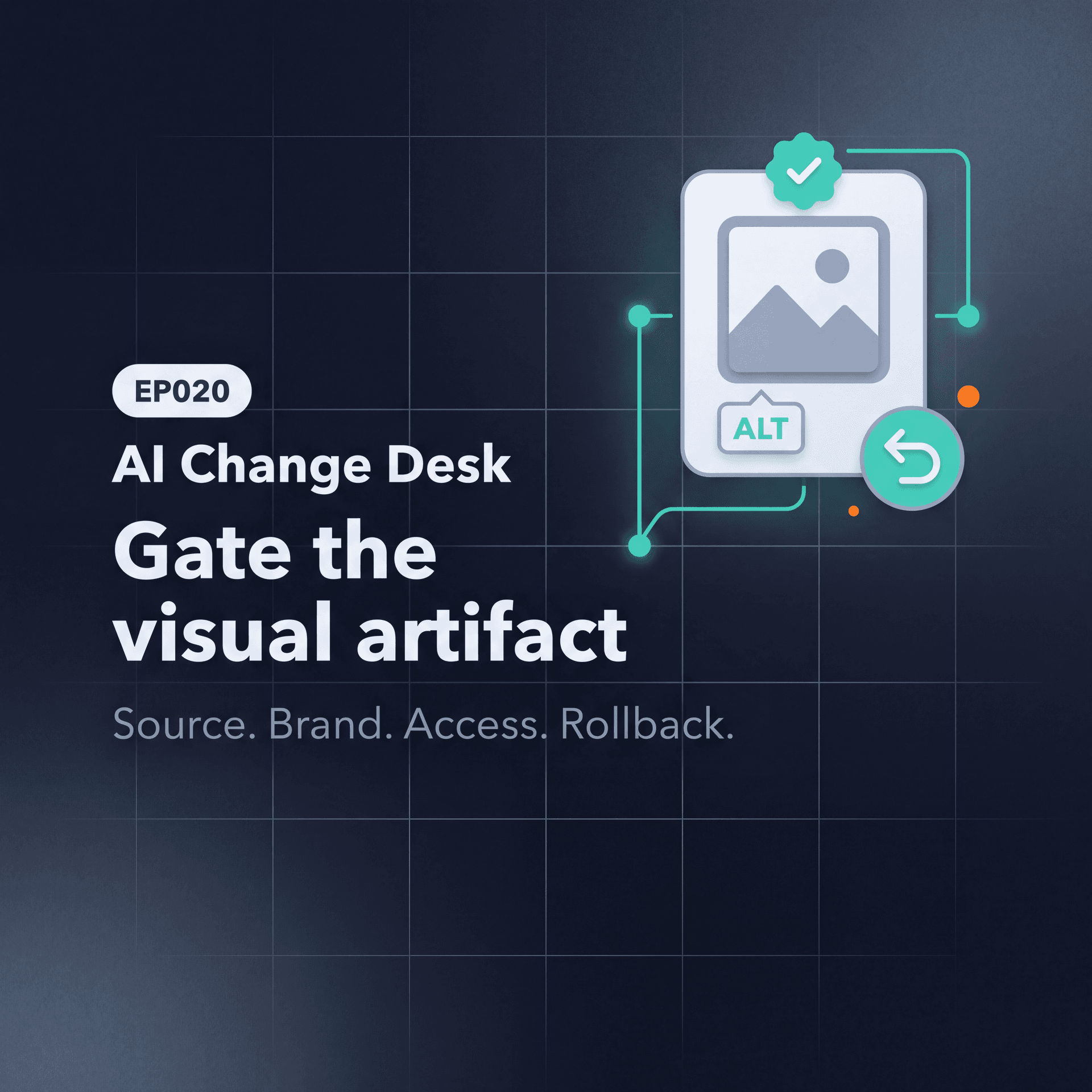 AI Change Desk | EP020: Visual Workflow Control Check - Ai Change Desk cover