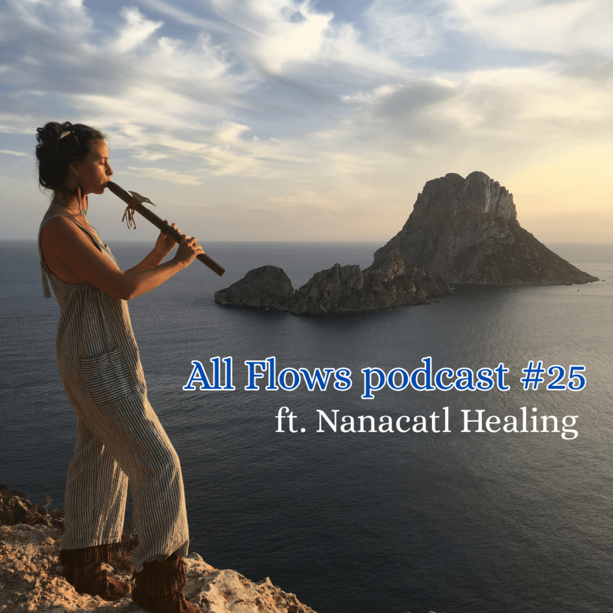 #25 | Nanacatl healing  - ''We zijn hier niet alleen in ons bewustzijn!'' | All Flows podcast met Nina Mia Badoux - All Flows Podcast cover