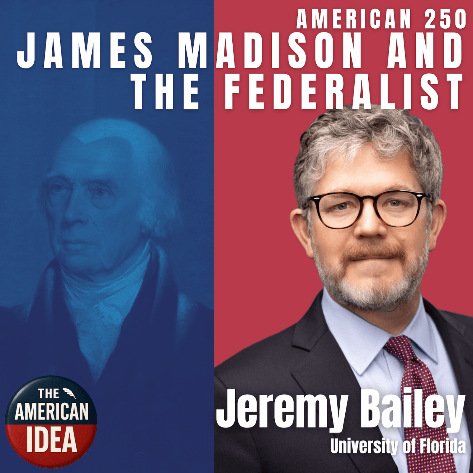 James Madison and The Federalist - The American Idea cover