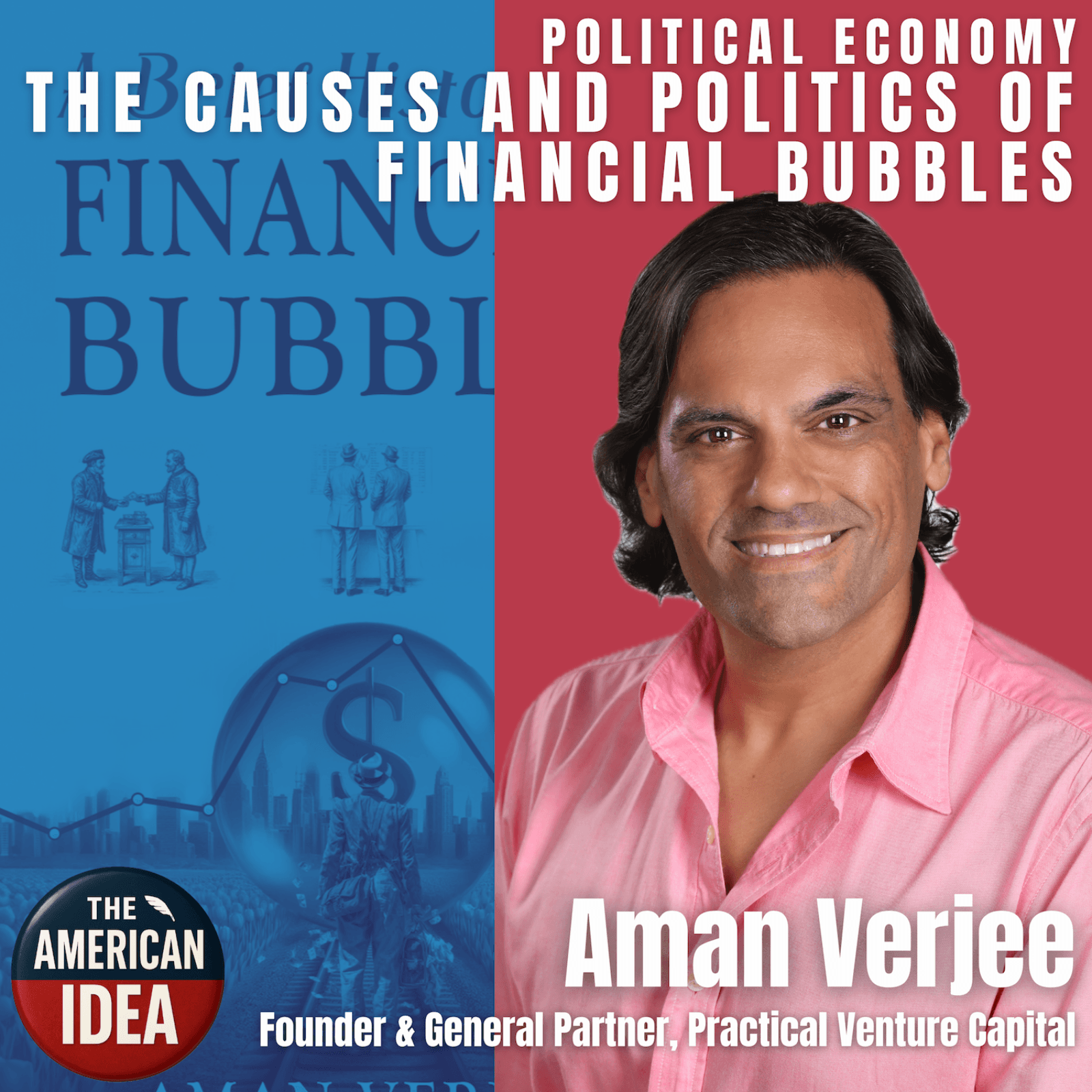 The Causes and Politics of Financial Bubbles - The American Idea cover