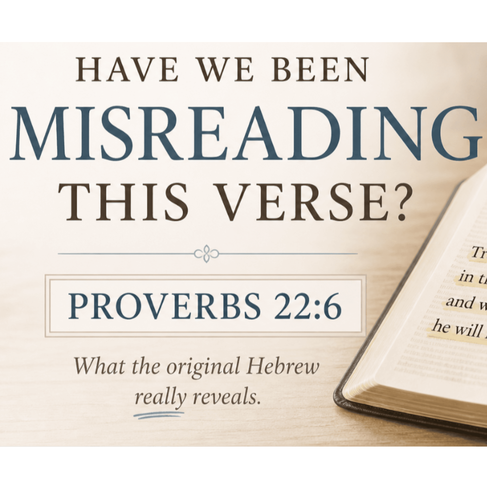 Have We Been Misreading Proverbs 22:6 This Whole Time? — All Things Apostolic  cover