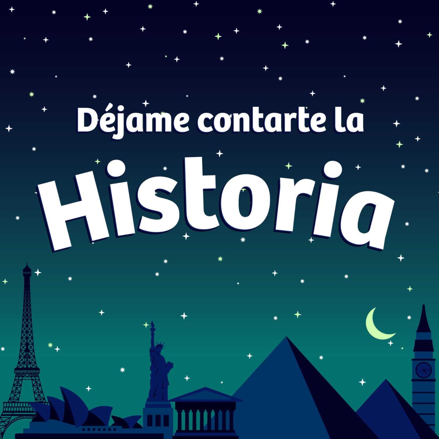 Déjame contarte la Historia : History Stories in Spanish for Kids & Families cover