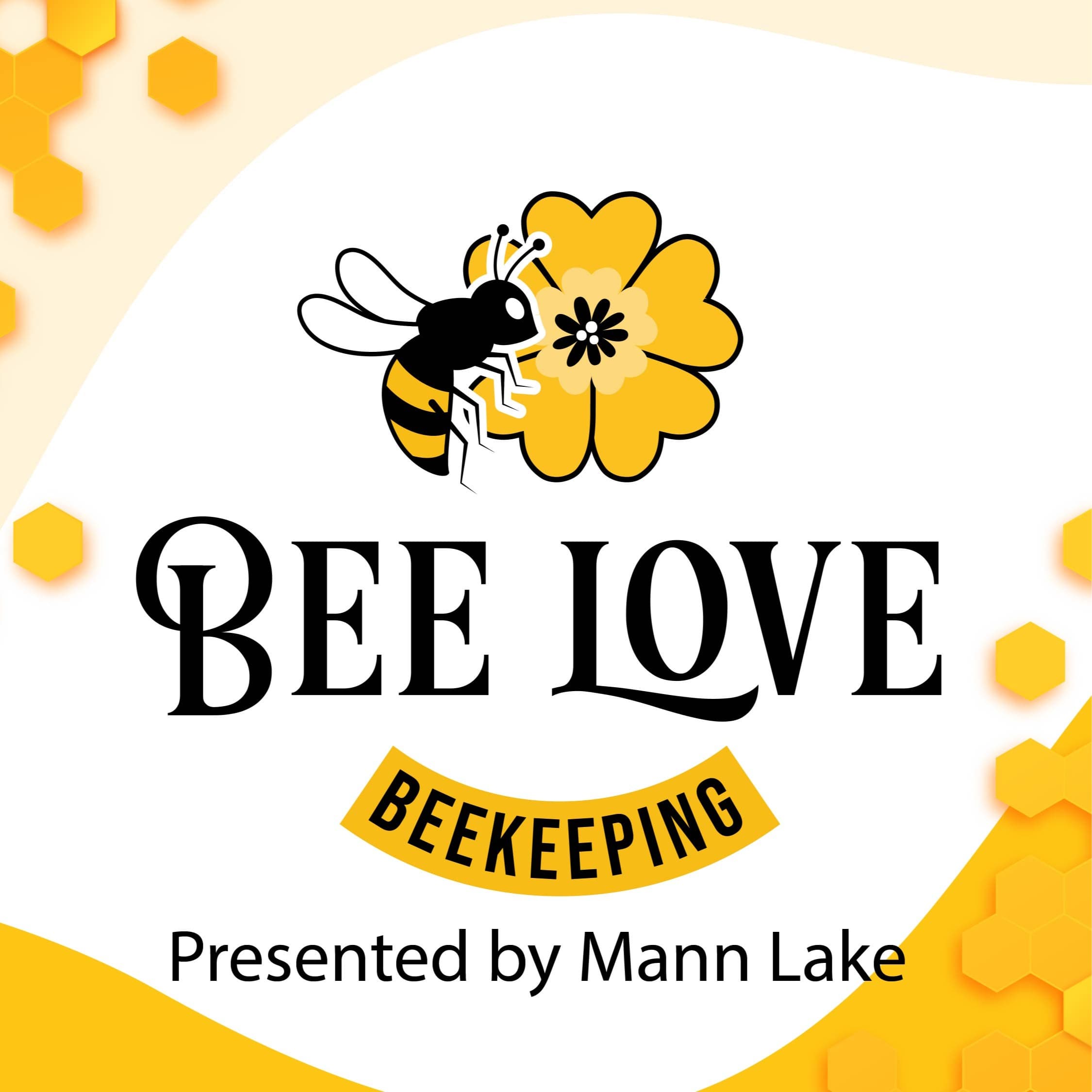 Bee Love Beekeeping... presented by Mann Lake cover
