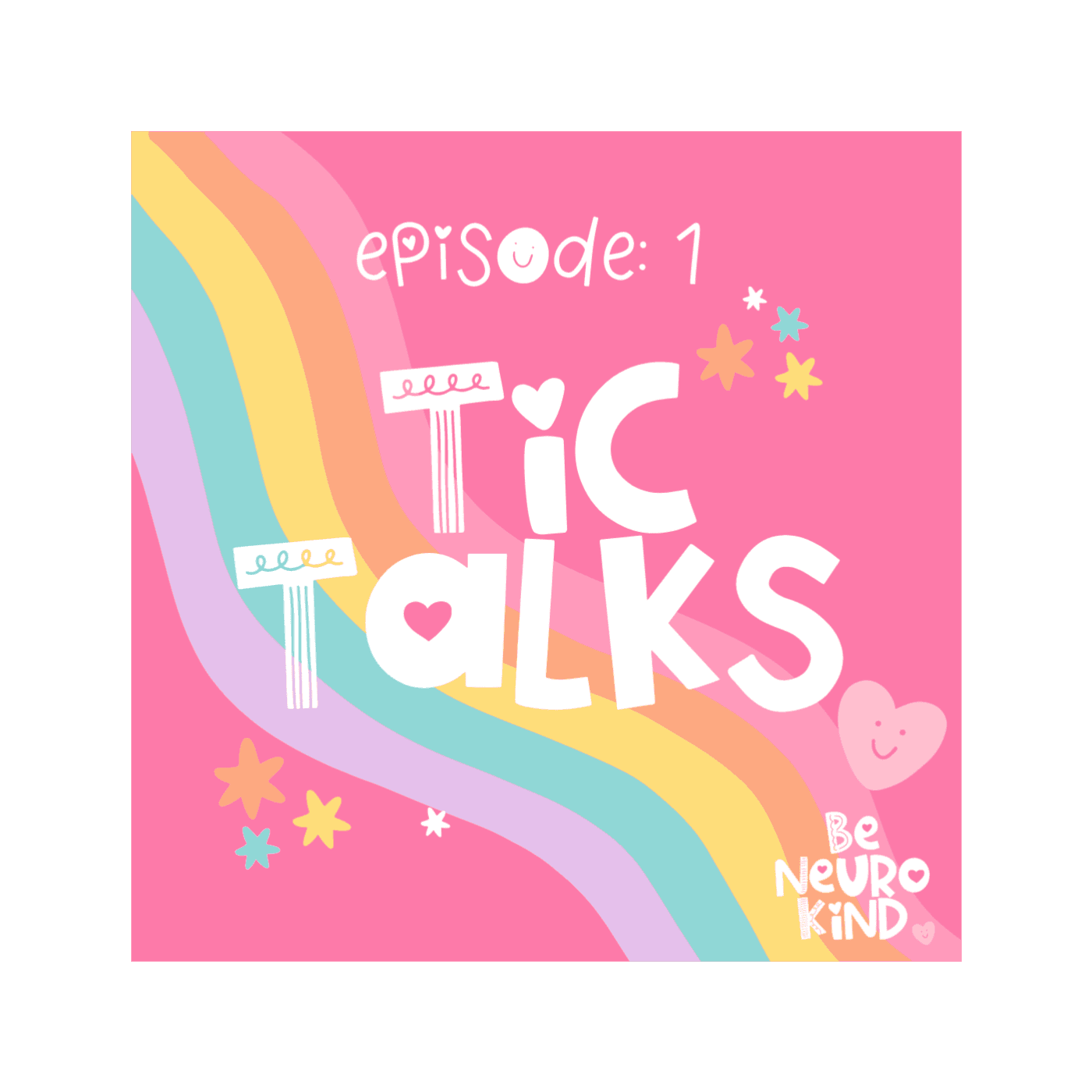 Tic Talks - Be NeuroKind cover