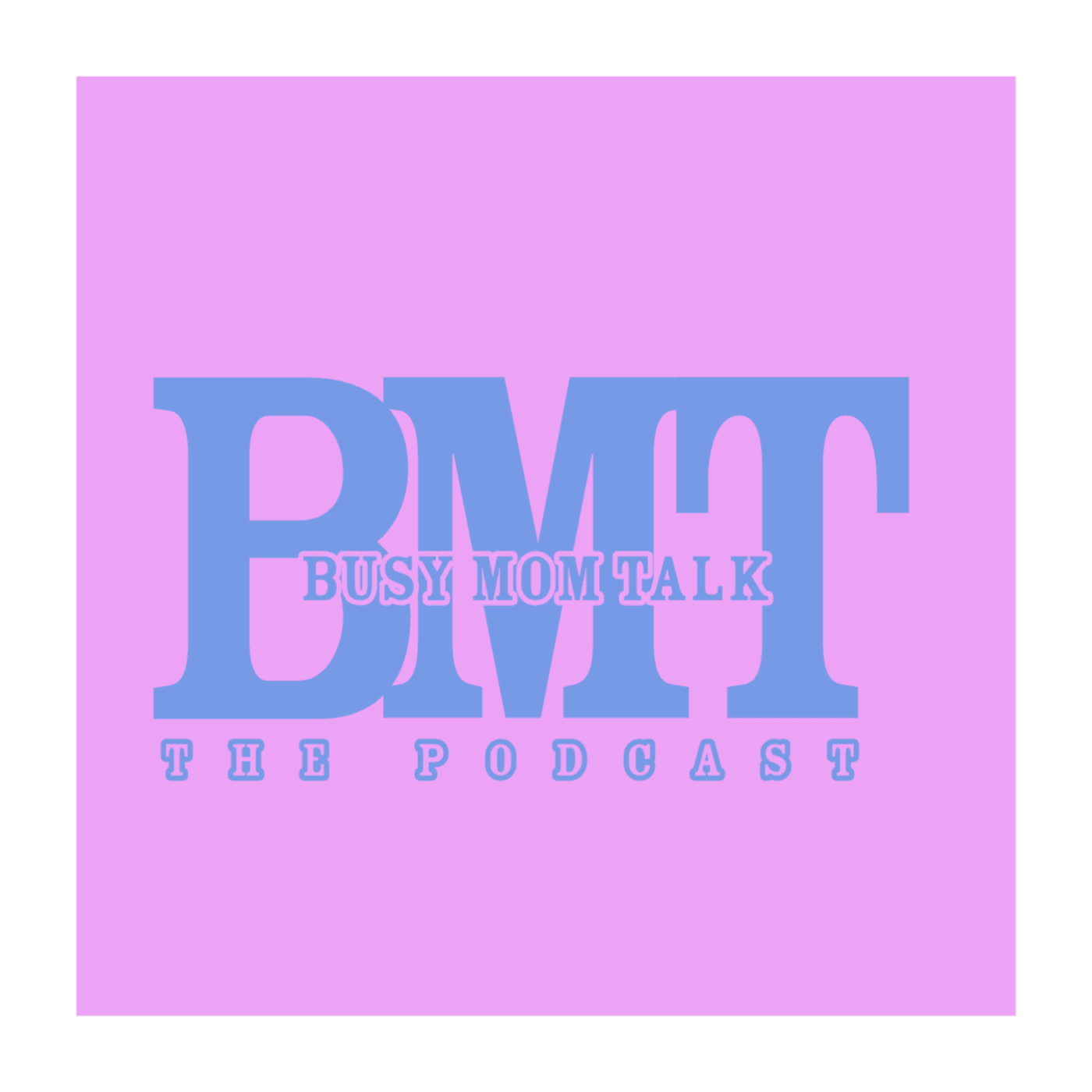 Busy Mom Talk, The Podcast cover