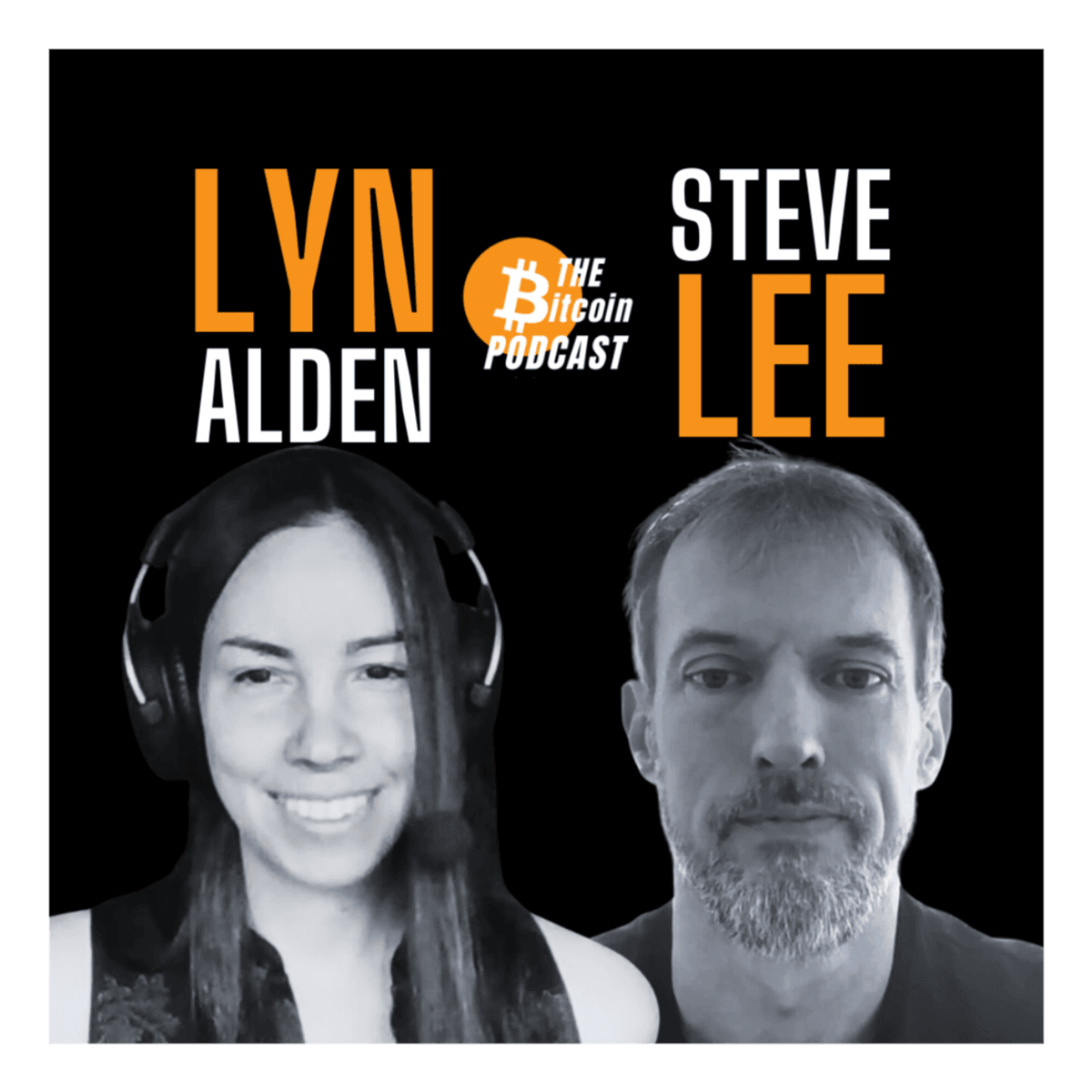 LYN ALDEN & STEVE LEE: Analyzing Bitcoin Consensus: Risks in Protocol Upgrades (THE Bitcoin Podcast) - THE Bitcoin Podcast cover
