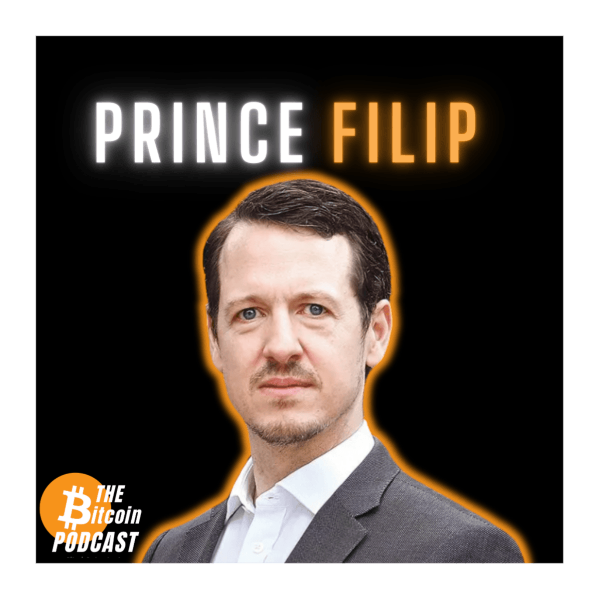 The Nation-State Bitcoin Adoption Race - Princ Filip (Prince Philip) of Serbia & Yugoslavia (THE Bitcoin Podcast) - THE Bitcoin Podcast cover