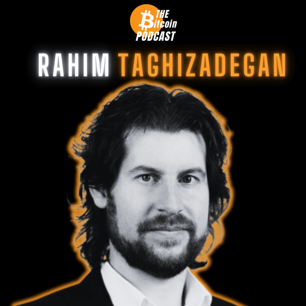 AUSTRIAN ECONOMICS & BITCOIN vs FIAT ECONOMICS | Rahim Taghizadegan (THE Bitcoin Podcast) - THE Bitcoin Podcast cover
