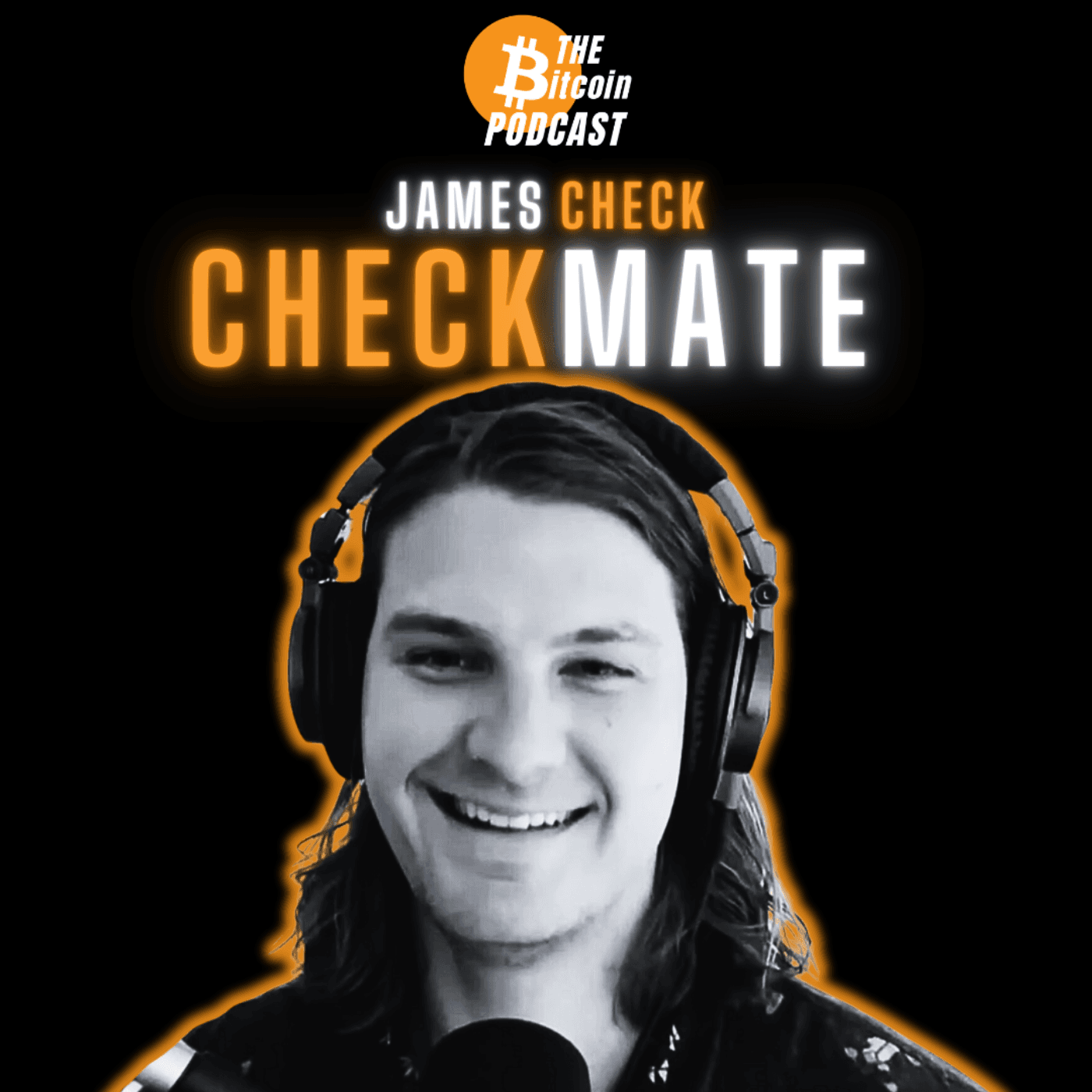 CHOPSOLIDATION, ON-CHAIN ANALYSIS, & WHERE BITCOIN GOES NEXT | CHECKMATE (JAMES CHECK) (THE Bitcoin Podcast) - THE Bitcoin Podcast cover