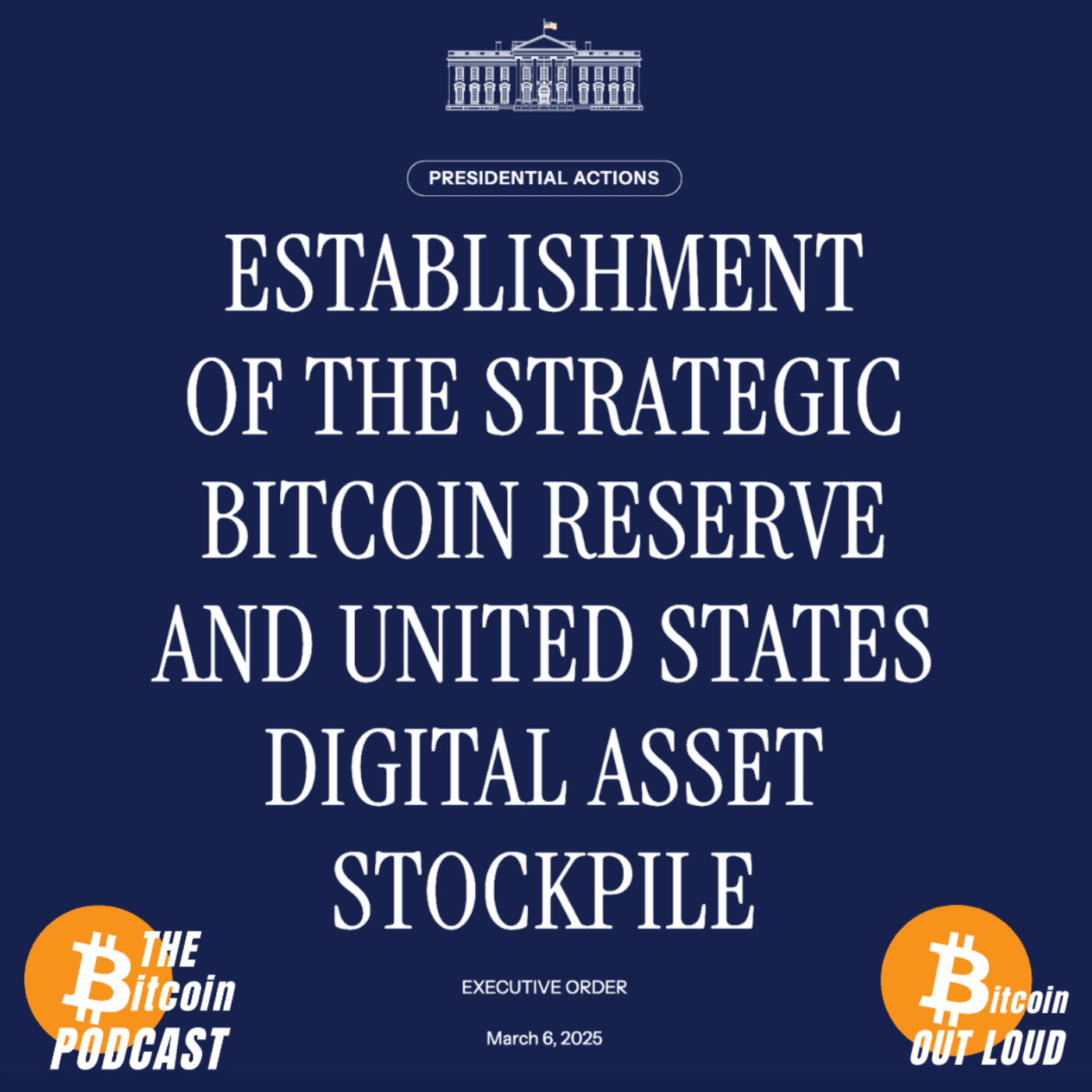 TRUMP STRATEGIC BITCOIN RESERVE EXECUTIVE ORDER (READ OUT LOUD) - THE Bitcoin Podcast cover