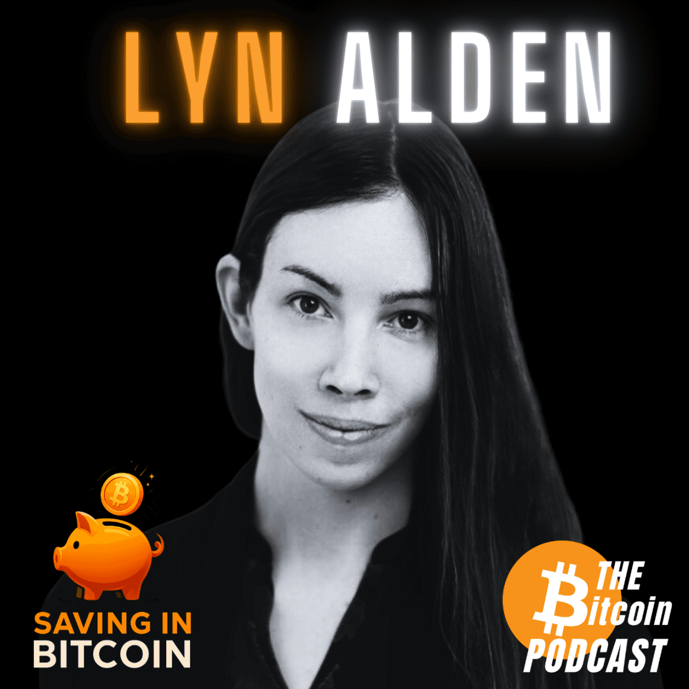 BROKEN MONEY, FIAT INFLATION VS SOUND MONEY DEFLATION, & GETTING OFF ZERO BITCOIN | Lyn Alden (Saving in Bitcoin Ep. 2) - THE Bitcoin Podcast cover