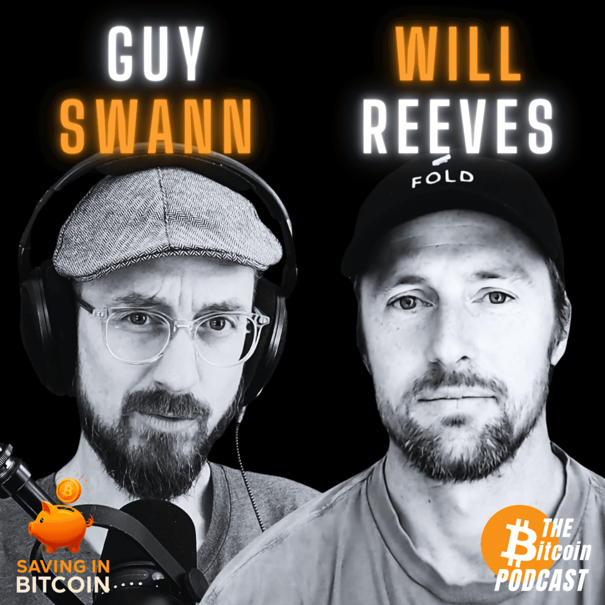 HOW TO STACK MORE BITCOIN | Will Reeves & Guy Swann (Saving in Bitcoin Ep. 4) - THE Bitcoin Podcast cover