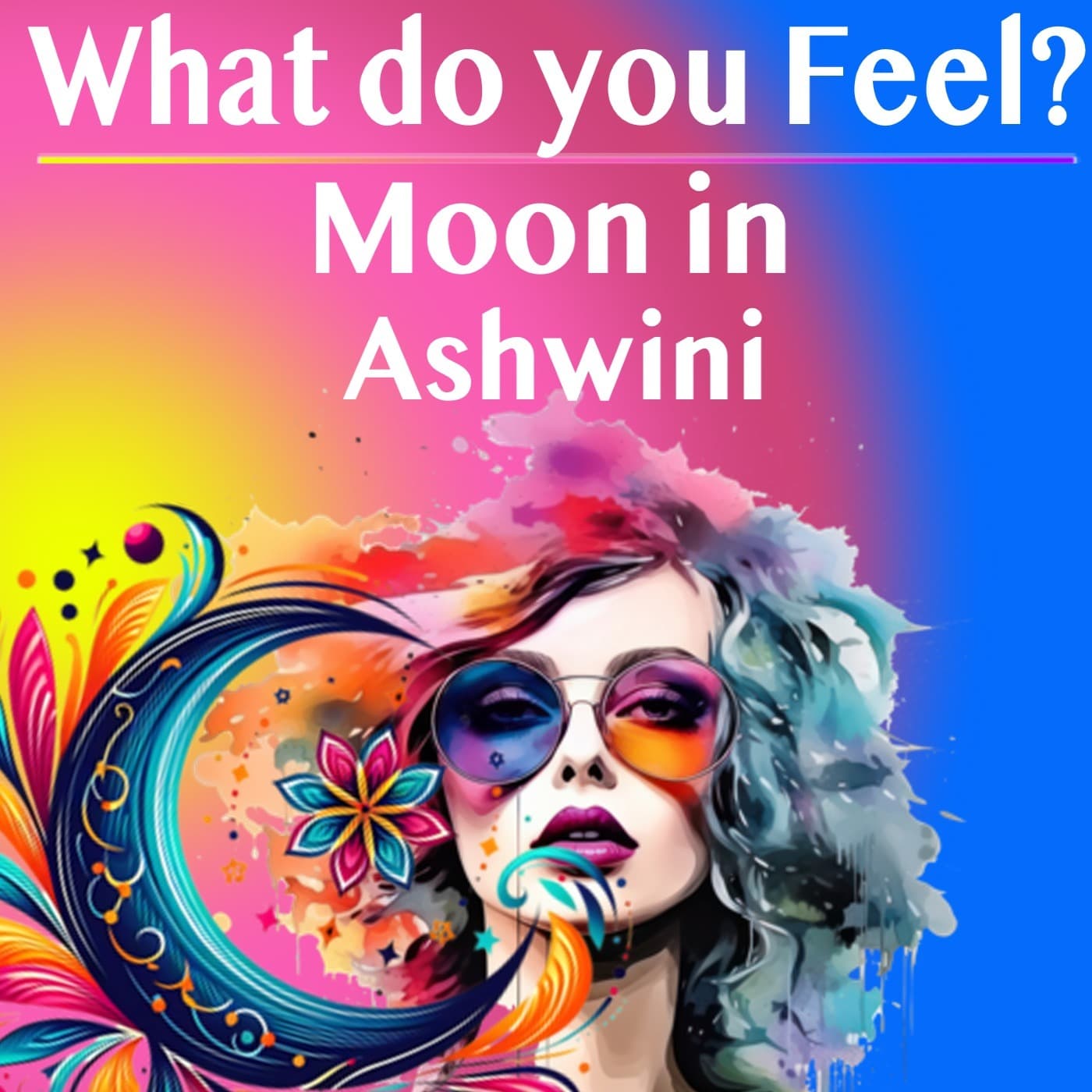 what do you Feel? 4th Lord in Ashwini Nakshatra- All Ascendants — Vedic Astrology : When Your Soul Matters More! cover