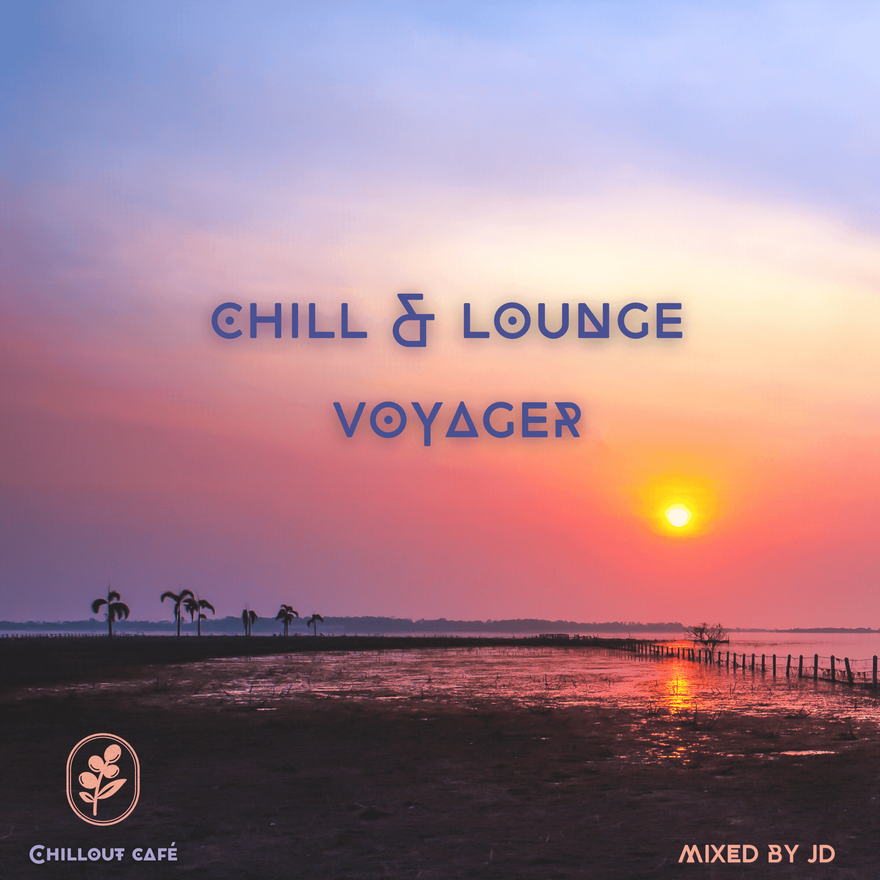 Chill & Lounge Voyager - Chillout Café cover