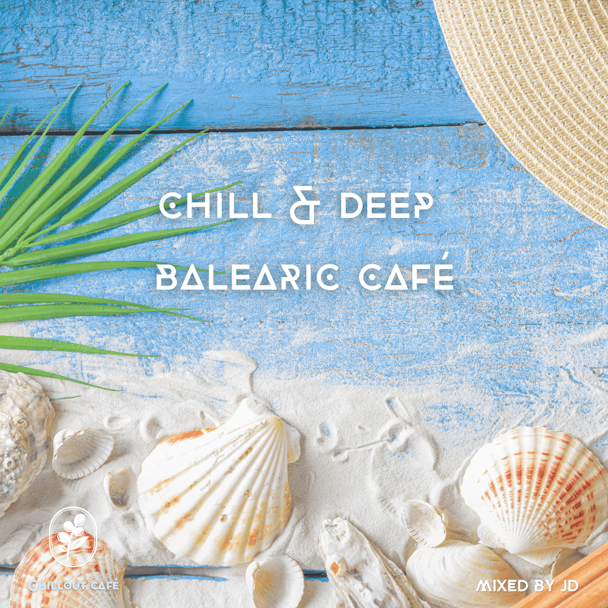 Chill & Deep Balearic Café - Chillout Café cover