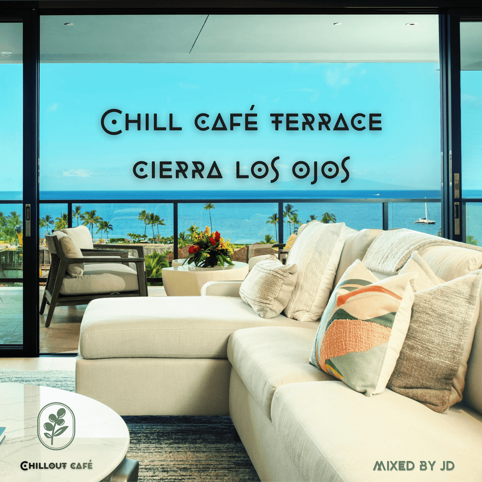 Chill Café Terrace - Cierra los Ojos — Chillout Café cover