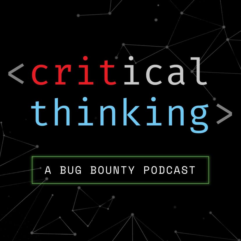 Critical Thinking - Bug Bounty Podcast cover