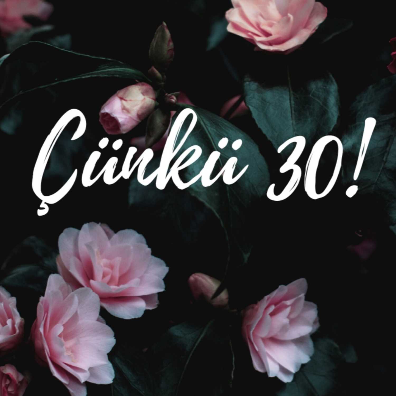 Çünkü 30! cover
