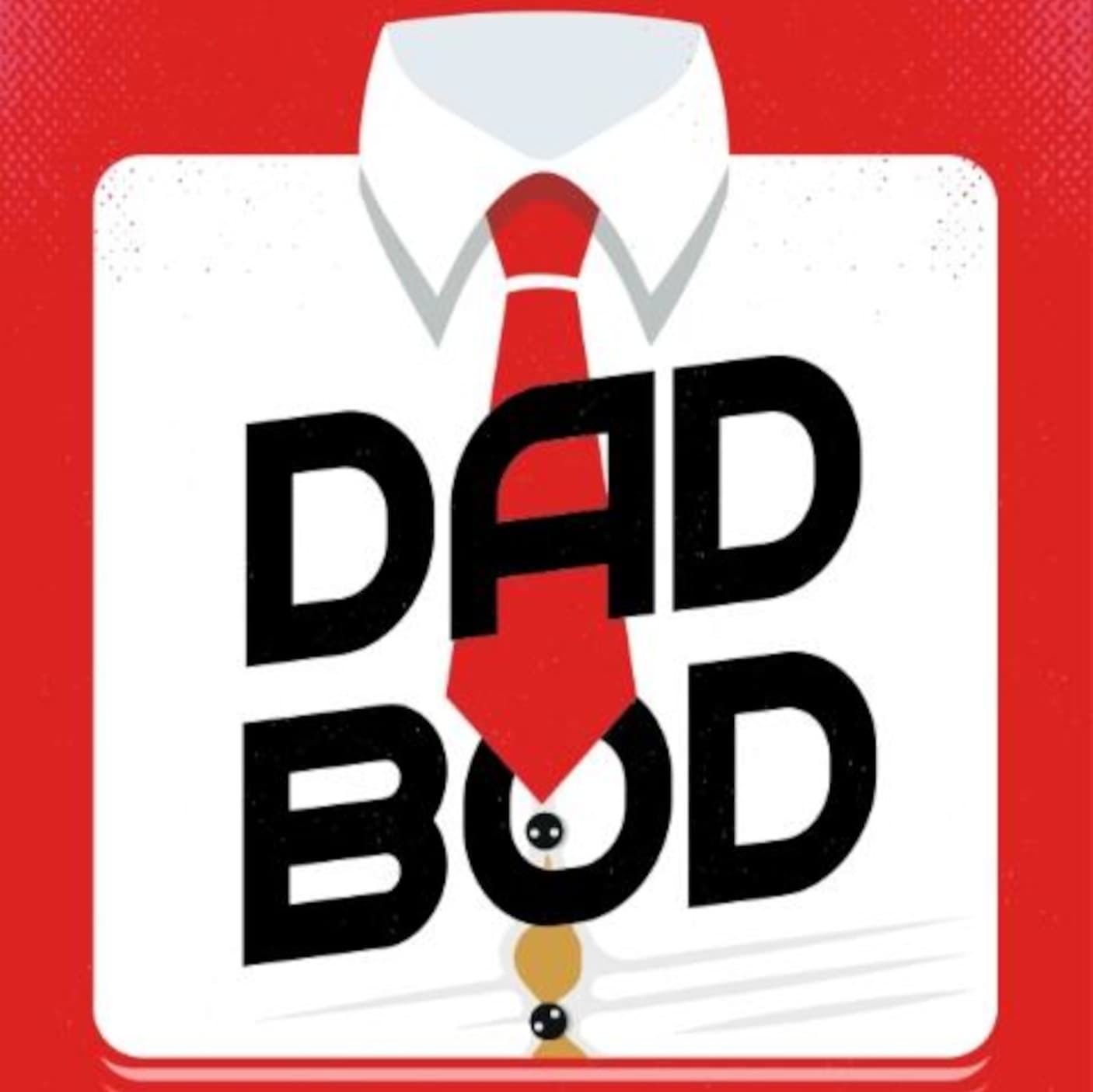 DadBodPod Episode 74 Pick It Up, Drop It Dad!!!!! - DadBodPod cover