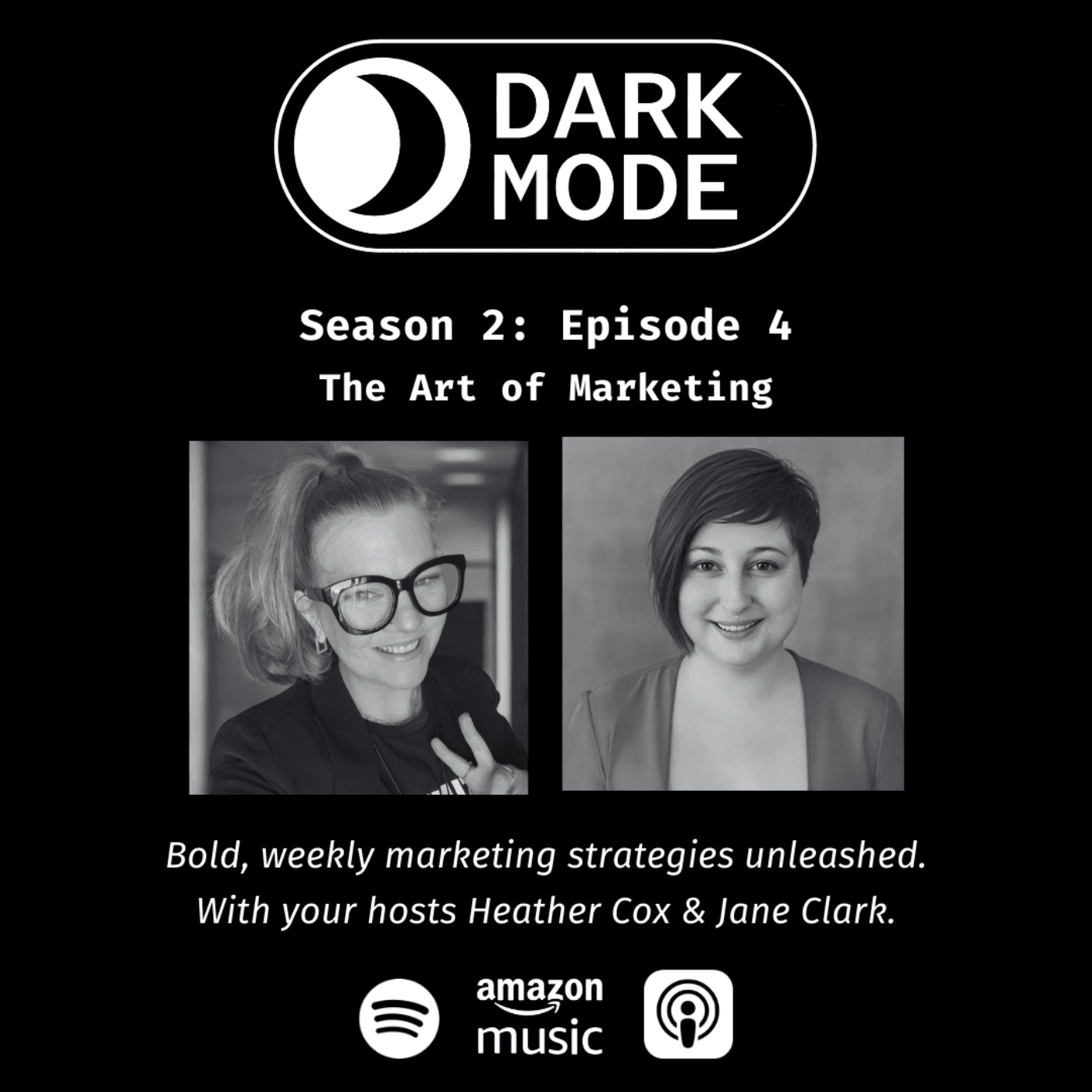 Dark Mode ⚫️ The Art of Marketing with Heather Cox and Jane Clark — Dark Mode ⚫️ The Live Podcast cover
