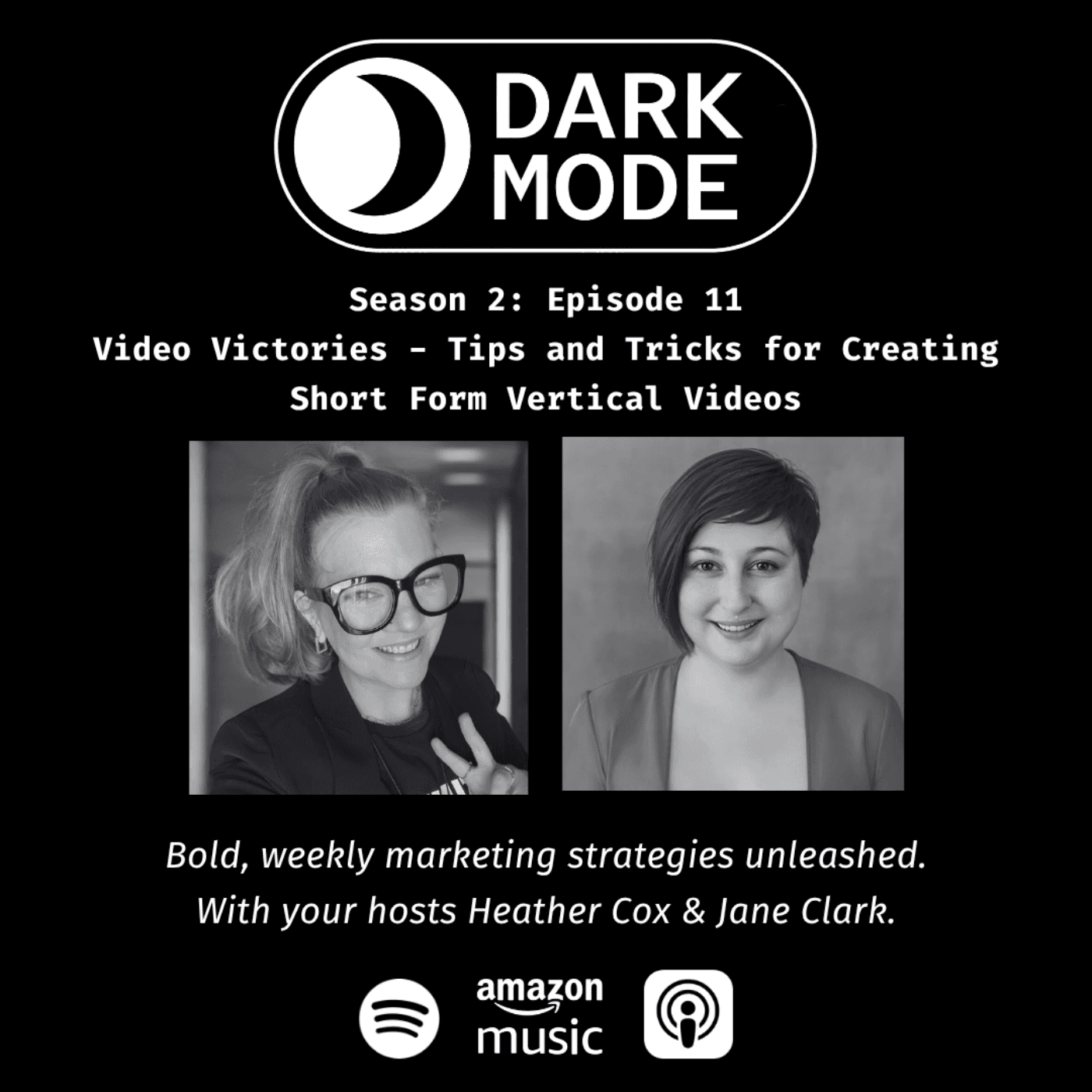 Dark Mode ⚫️ Video Victories - Tips and Tricks on How to Make Vertical Videos with Heather Cox and Jane Clark — Dark Mode ⚫️ The Live Podcast cover