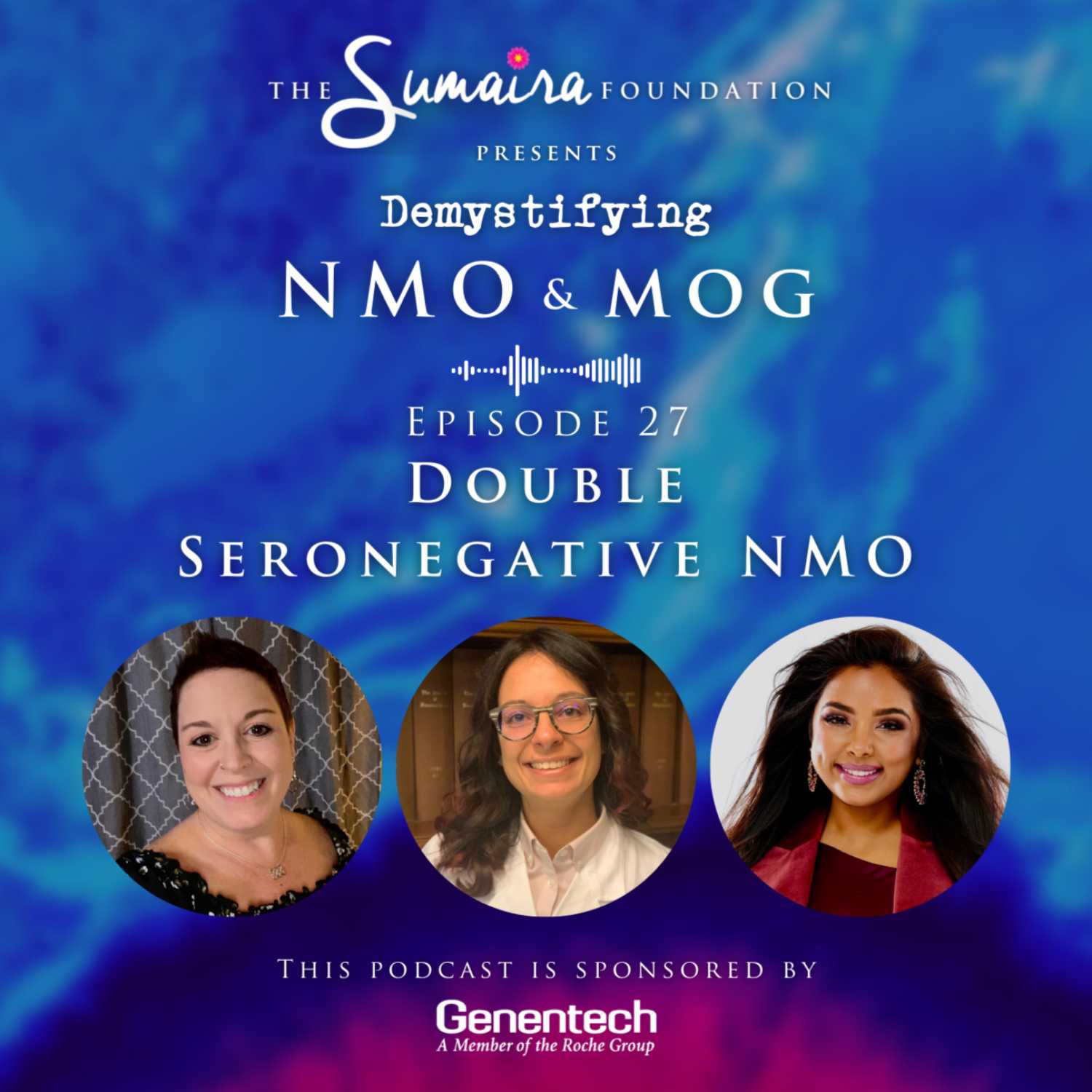Episode 27 | Double Seronegative NMO - Demystifying NMO & MOG cover