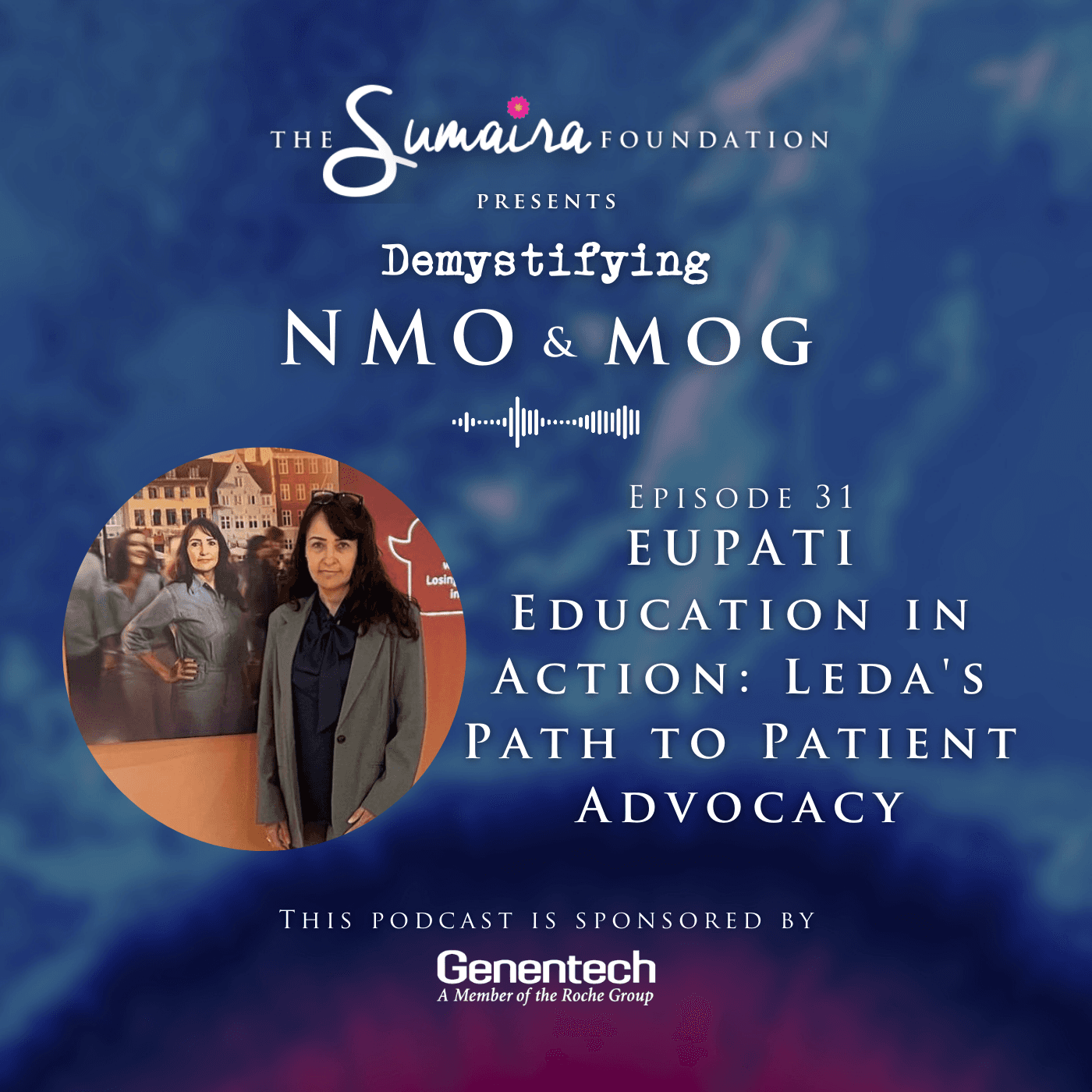 Episode #31 | EUPATI Education in Action: Leda's Path to Patient Advocacy - Demystifying NMO & MOG cover