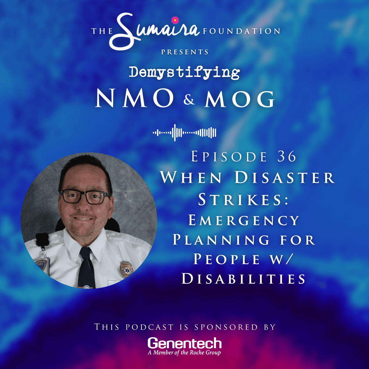 Episode #36 | When Disaster Strikes: Emergency Planning for People with Disabilities - Demystifying NMO & MOG cover