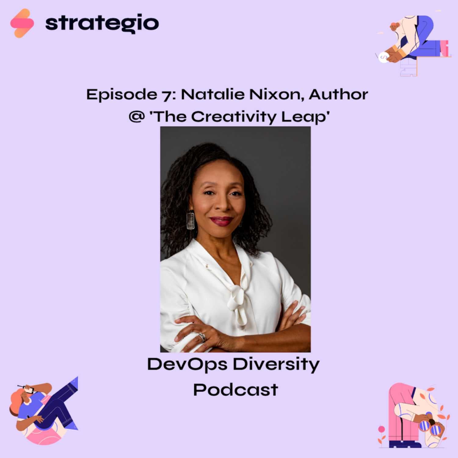 Ep. 7 - Natalie Nixon, Author @ 'The Creativity Leap' - DevOps Diversity Podcast cover