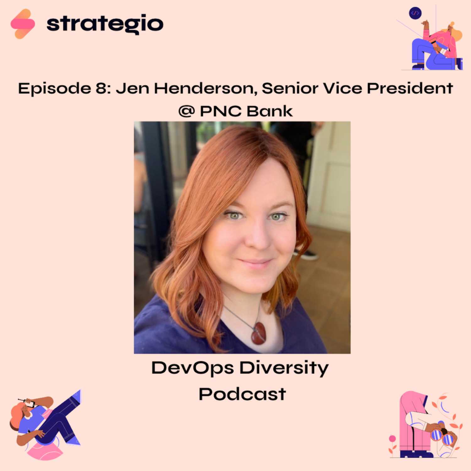 Ep. 8 - Jen Henderson, Senior Vice President @ PNC Bank - DevOps Diversity Podcast cover