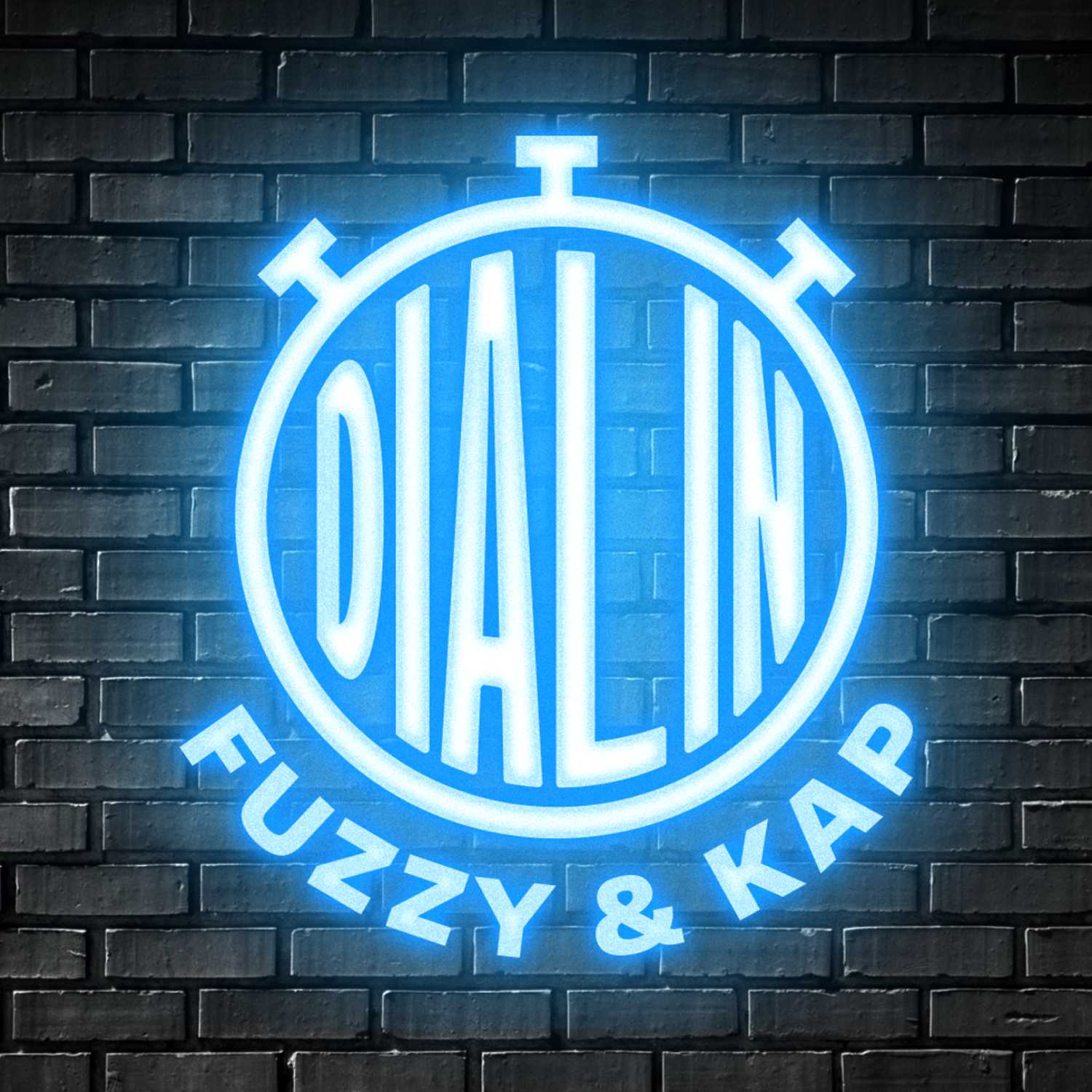 Dial in with Fuzzy and Kap - Week 5 - Dial In cover