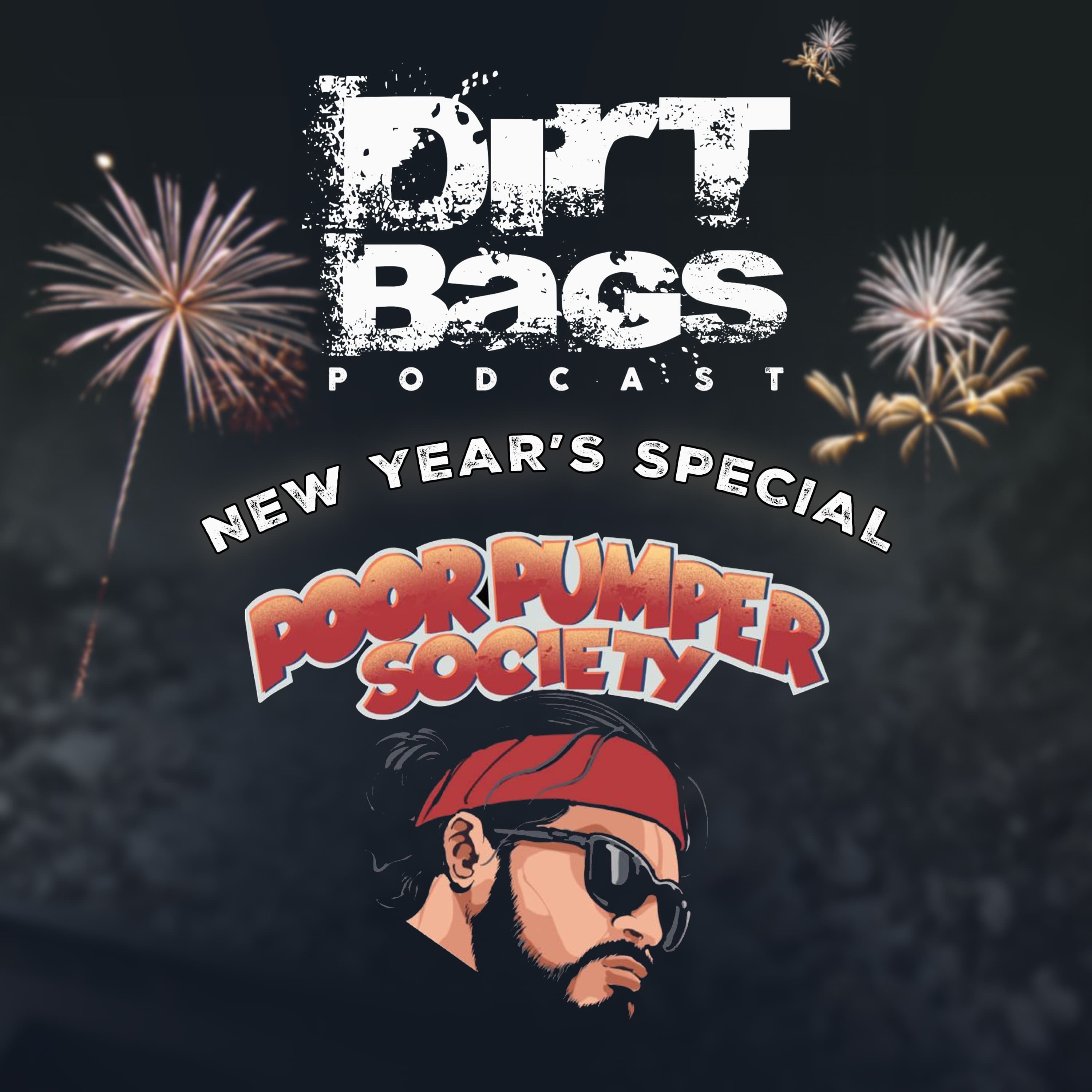 #110: Smells Like Money - Poor Pumper Society - Dirt Bags Podcast cover