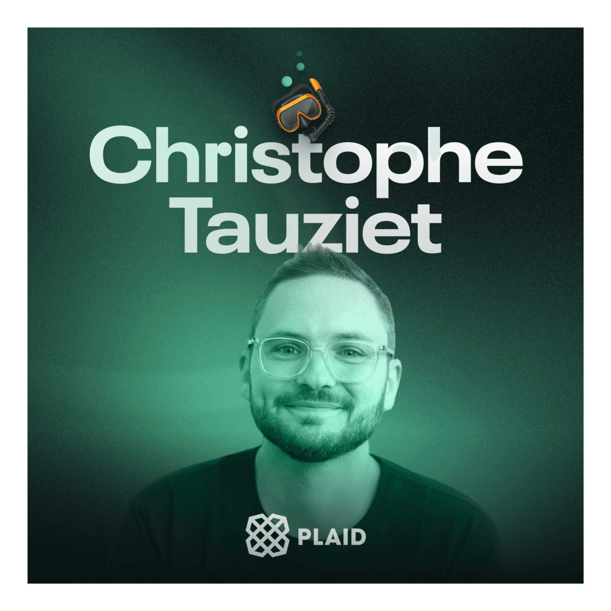 Christophe Tauziet - Plaid’s culture of craft, tips for CRIT, and lessons from early Facebook - Dive Club 🤿 cover