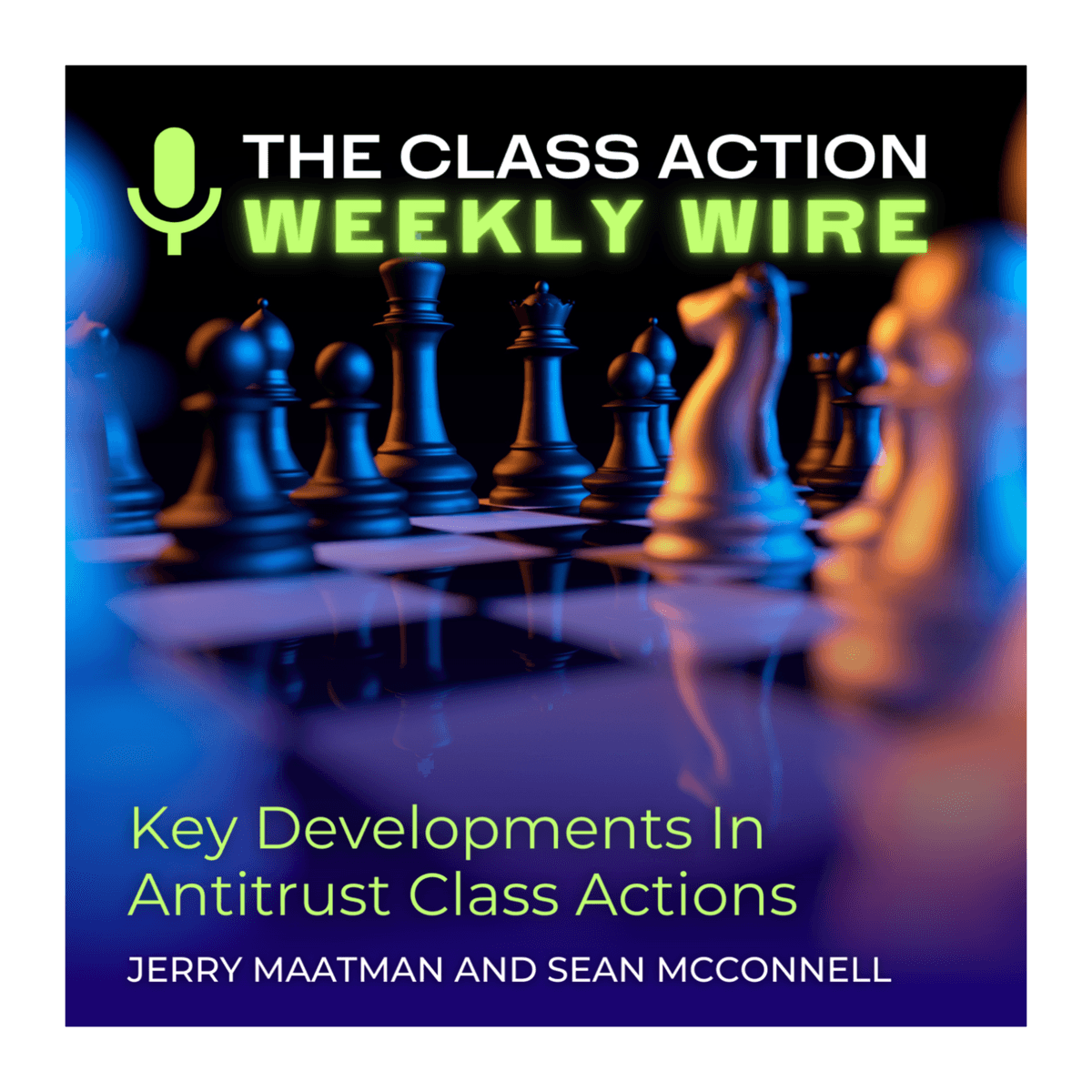 Episode 136: Key Developments In Antitrust Class Actions - The Class Action Weekly Wire cover