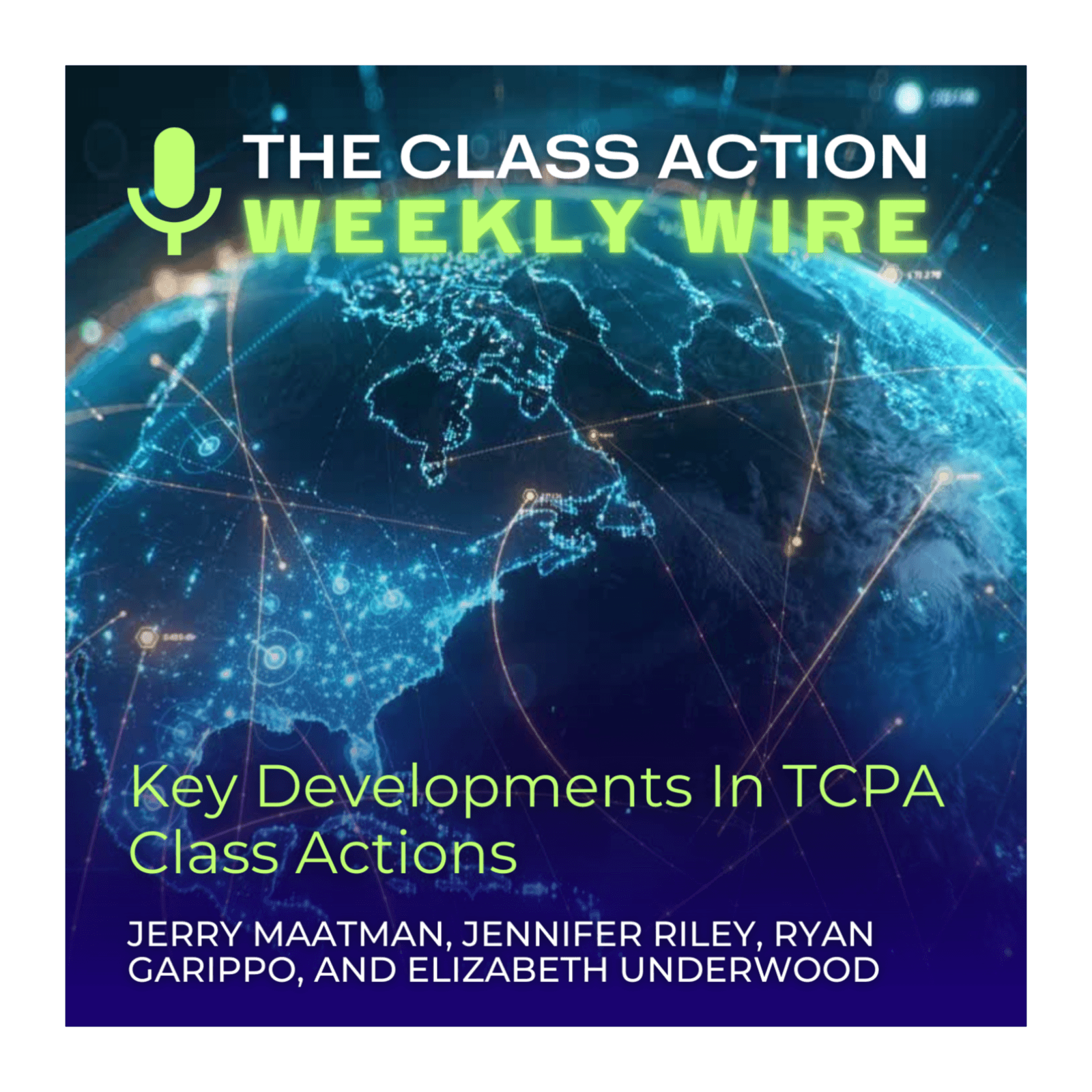 Episode 135: Key Developments In TCPA Class Actions - The Class Action Weekly Wire cover