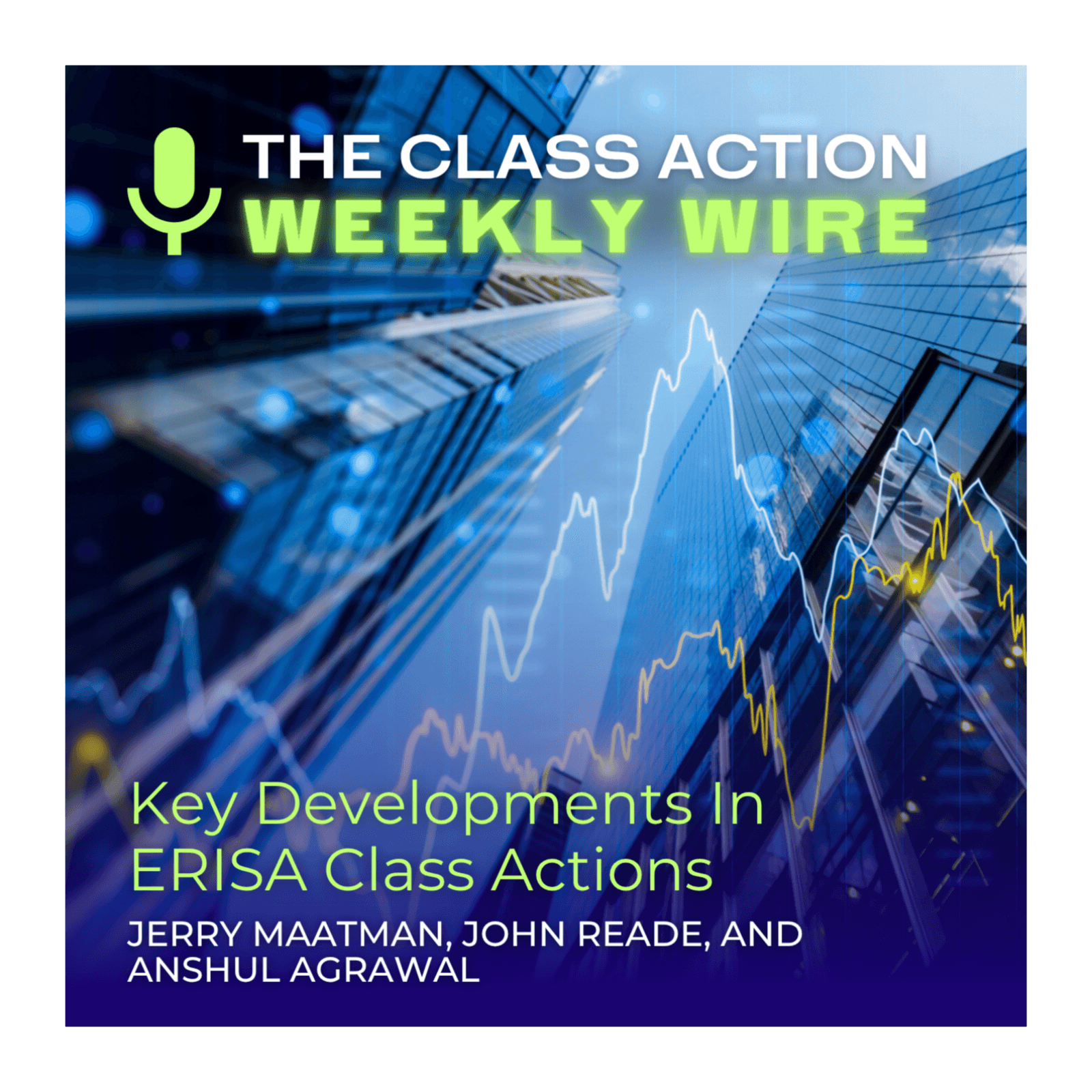 Episode 141: Key Developments In ERISA Class Actions - The Class Action Weekly Wire cover