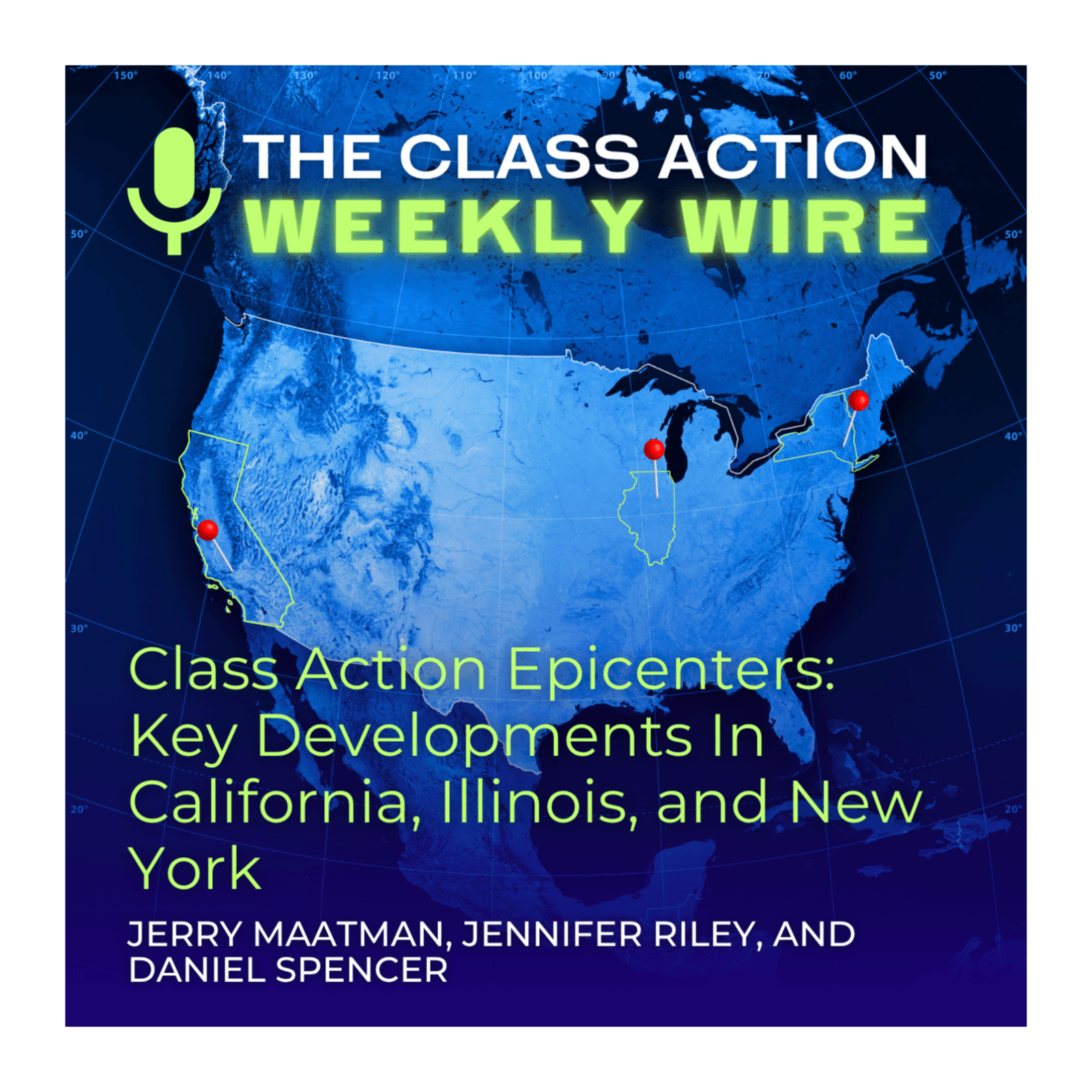  Episode 143: Class Action Epicenters: Key Developments In California, Illinois, and New York - The Class Action Weekly Wire cover