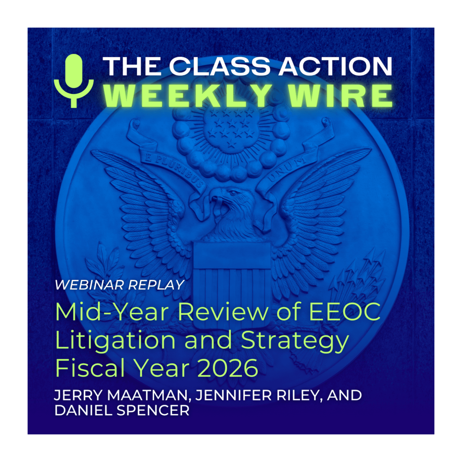 Webinar Replay: Mid-Year Review of EEOC Litigation and Strategy FY 2026 - The Class Action Weekly Wire cover