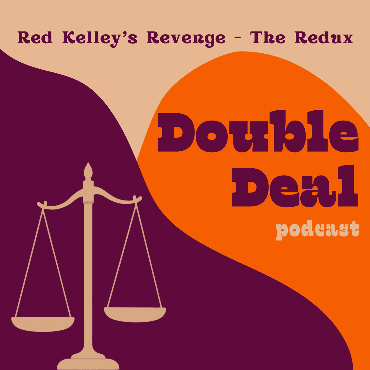 Red Kelley's Revenge - The Redux - Double Deal - True Stories of Criminals, Crimes and Lies cover