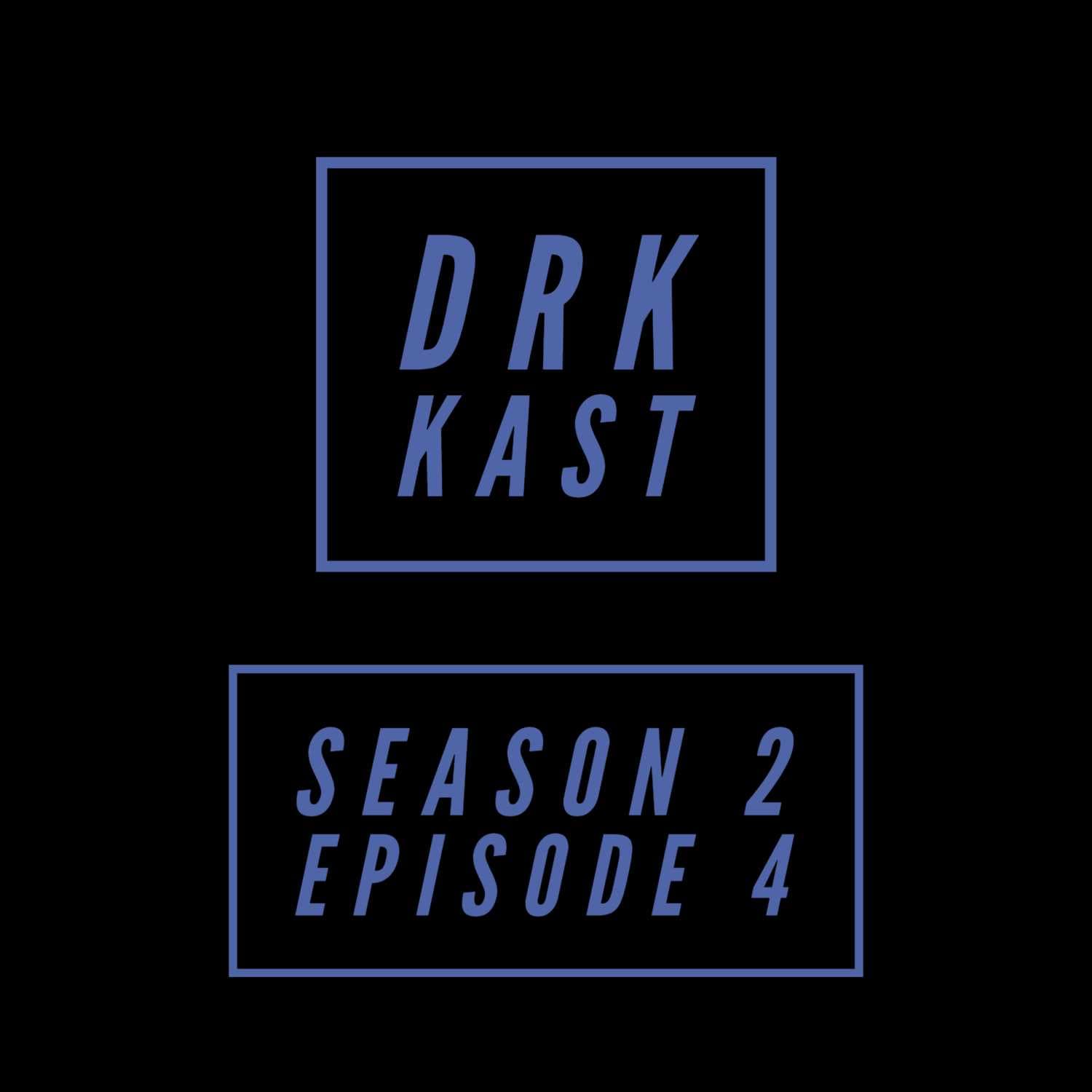 DRK KAST Season 2 Episode 4 Getting hit by old people - DRK KAST cover