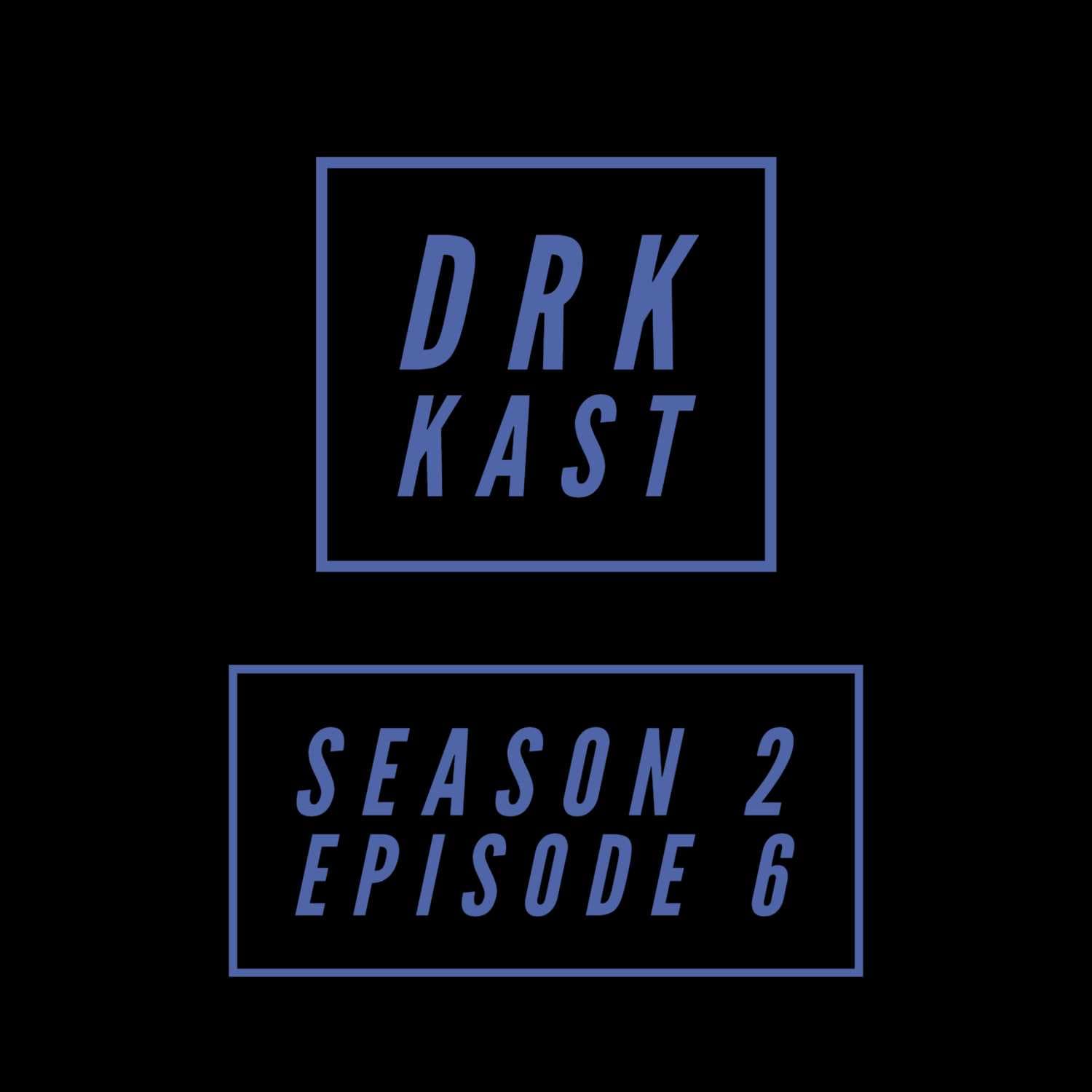 DRK KAST Season 2 Episode 6 Brian and Scotty  - DRK KAST cover