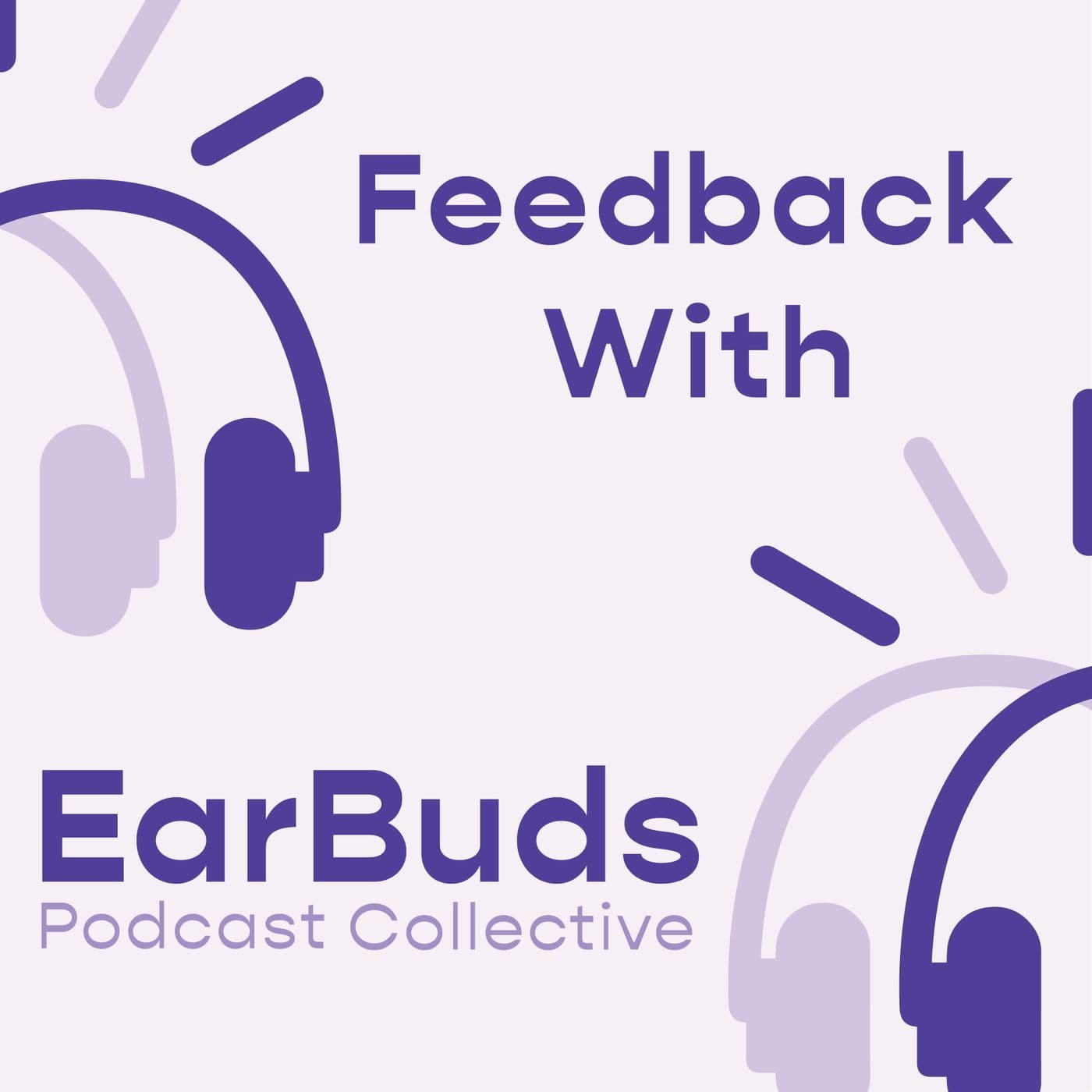 Podcasts Breaking Barriers in Education with Guest Host Aakshi Sinha - Feedback with EarBuds: The Podcast Recommendation Podcast cover