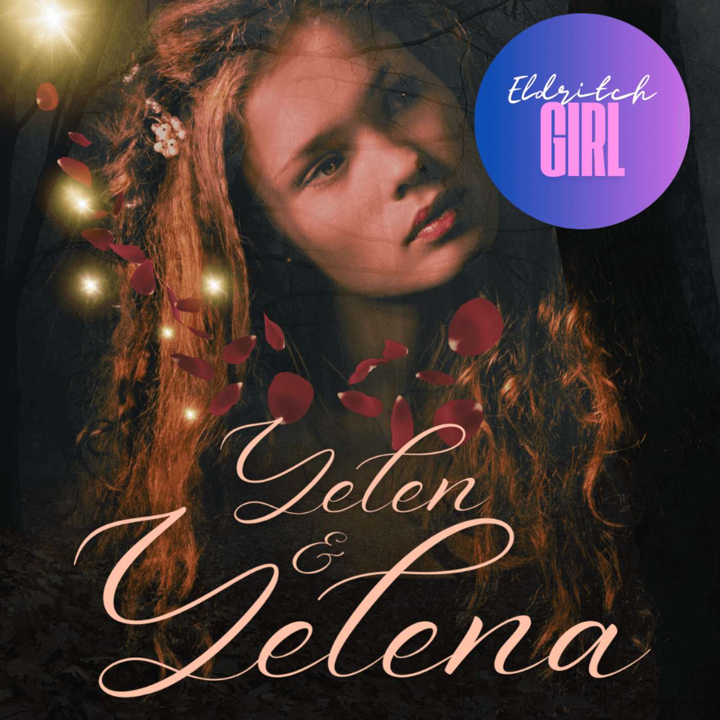 Yelen and Yelena Chapter 20: A Mortal Ending — Eldritch Girl: Weird Gothic Stuff & Nonsense cover