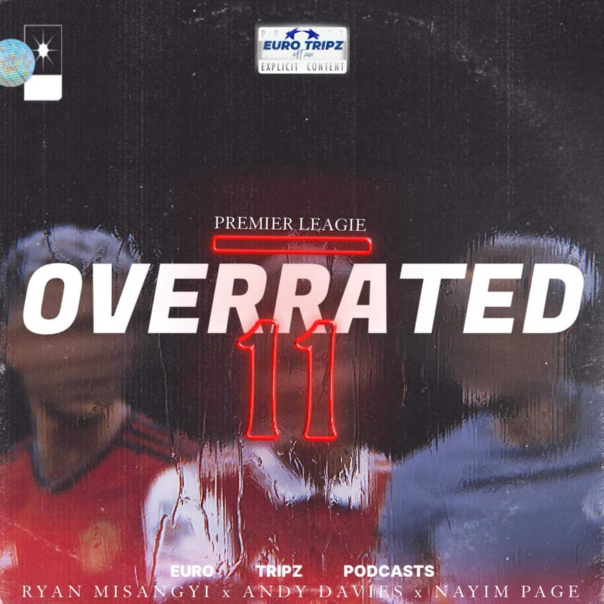 The Most Overrated Starting XI In The Premier League? - Euro Tripz cover