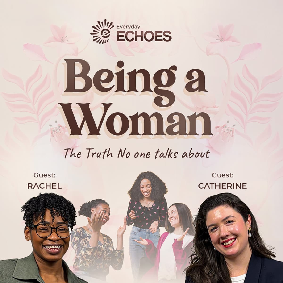 Being a Woman: The Truth No One Talks About - Everyday Echoes  cover