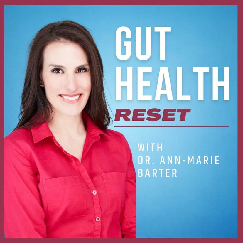Gut Health Reset with Dr. Ann-Marie Barter cover